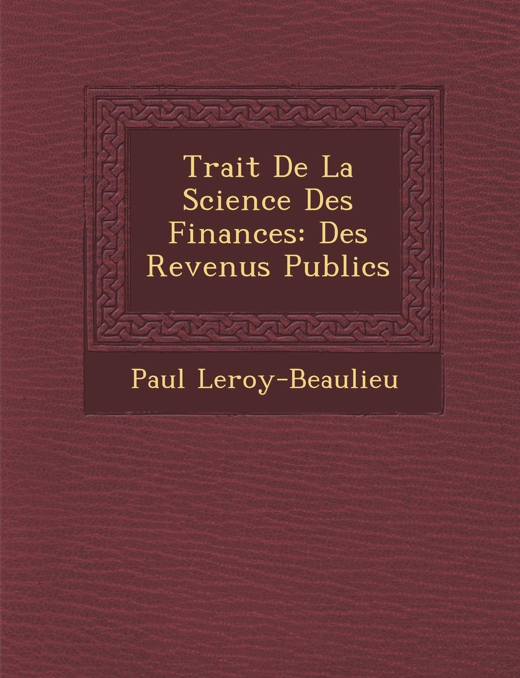 Trait� De La Science Des Finances: Des Revenus Publics book