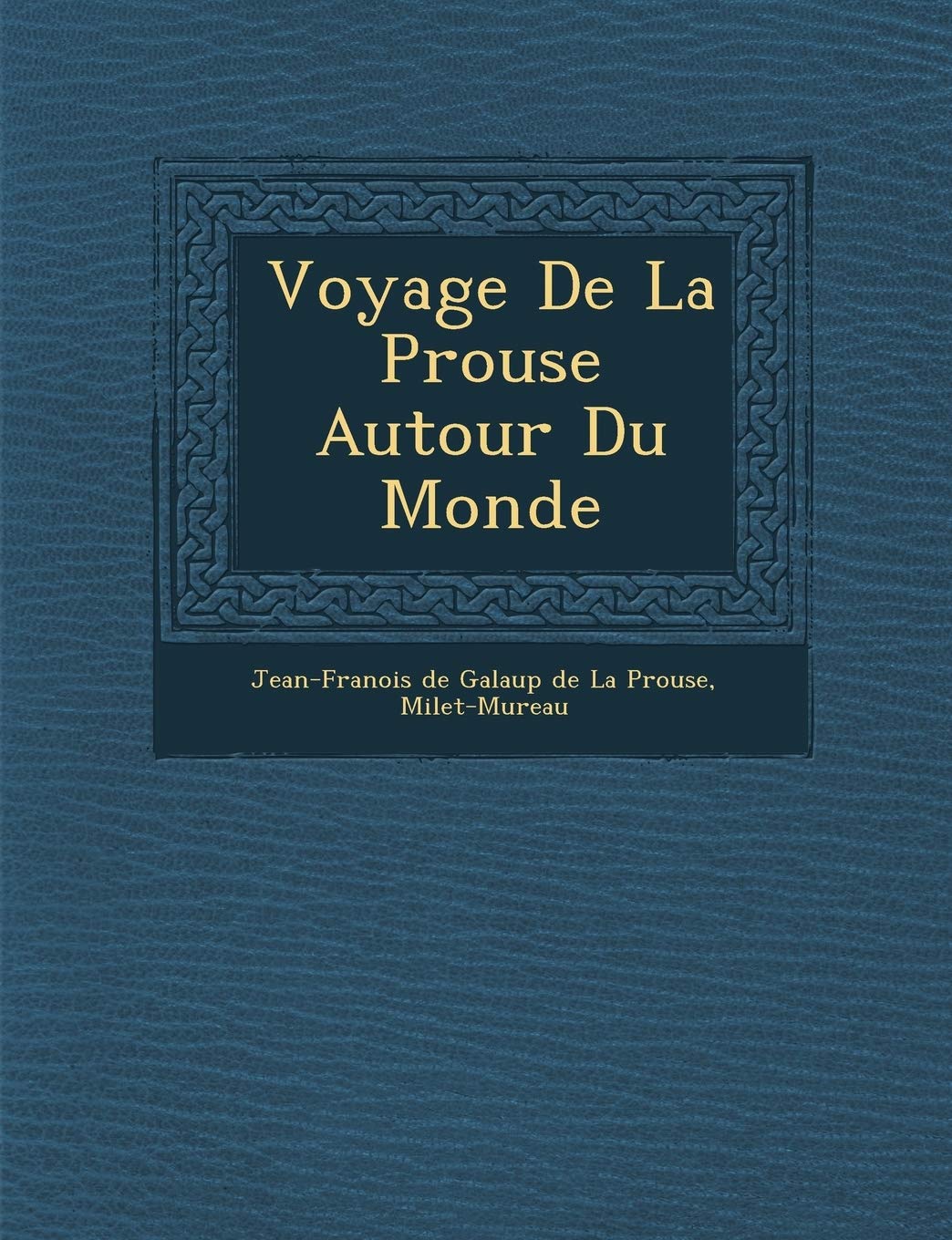 Voyage de La P Rouse Autour Du Monde book
