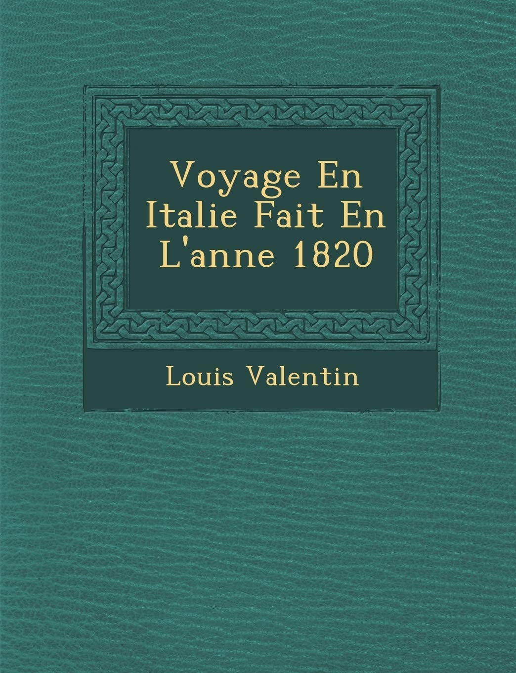 Voyage En Italie Fait En L'Ann E 1820 book