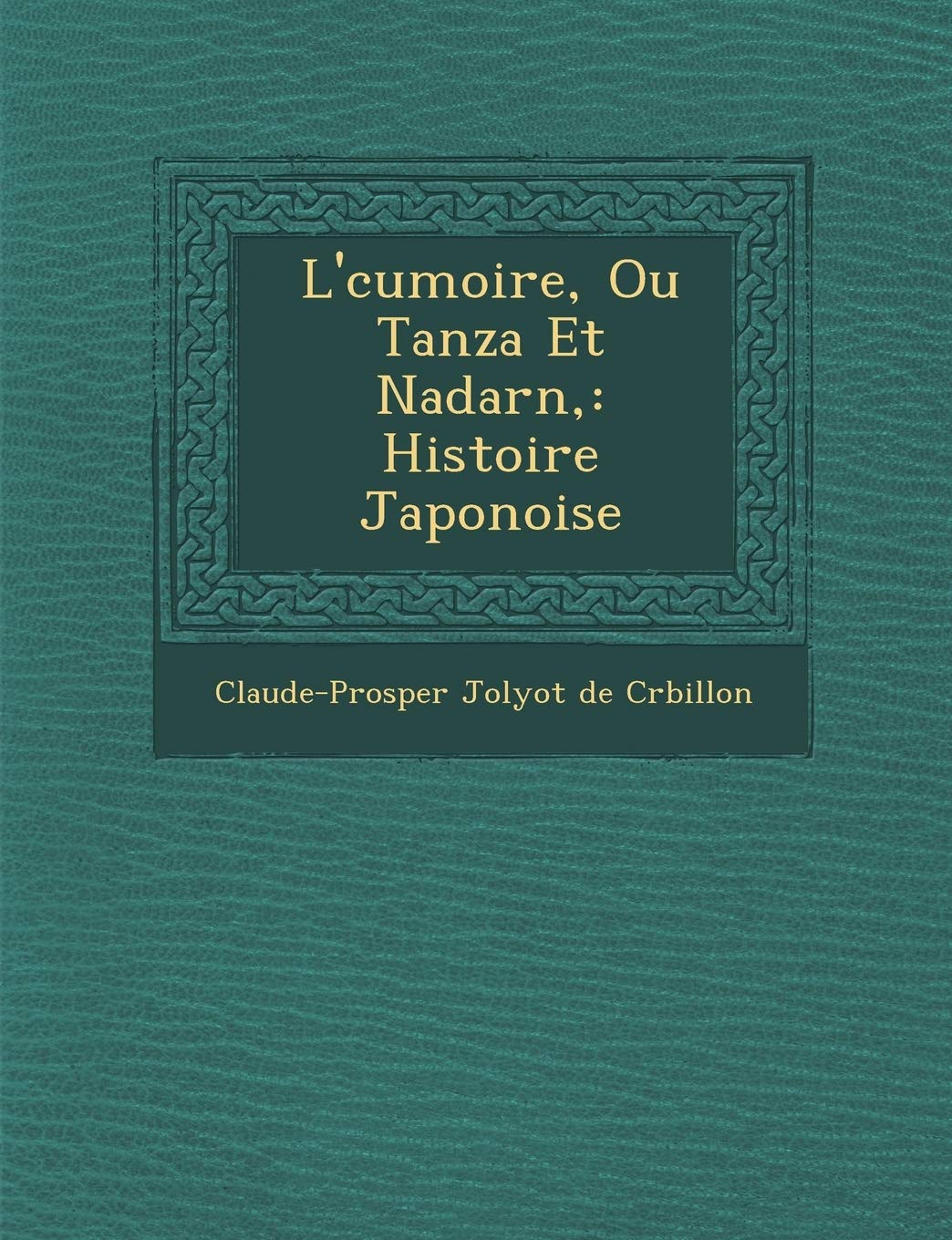 L' Cumoire, Ou Tanza Et N Adarn,: Histoire Japonoise book