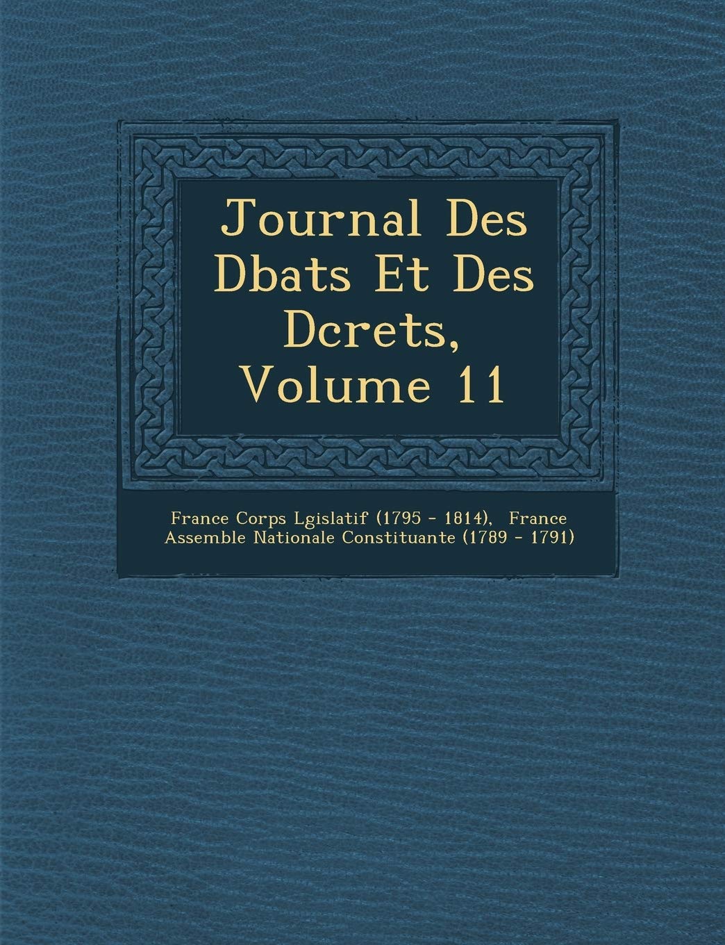 Journal Des D Bats Et Des D Crets, Volume 11 book