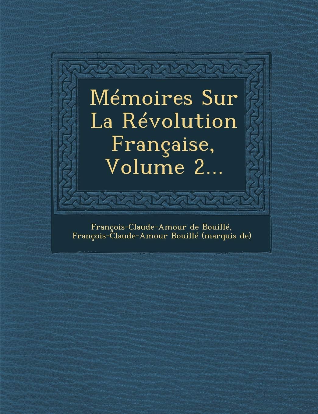 Memoires Sur La Revolution Francaise, Volume 2... book