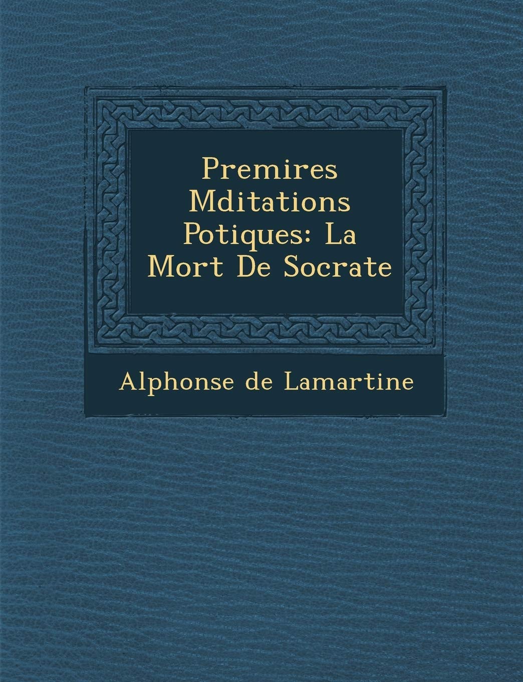 Premi Res Meditations Po Tiques: La Mort de Socrate book