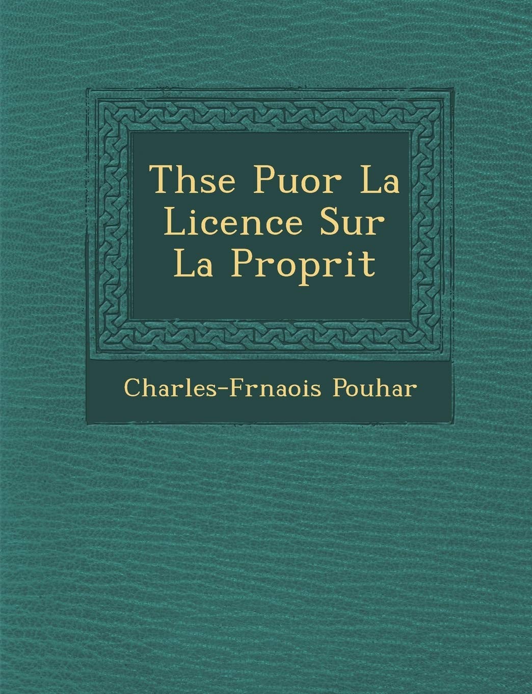 Th Se Puor La Licence Sur La Propri T book