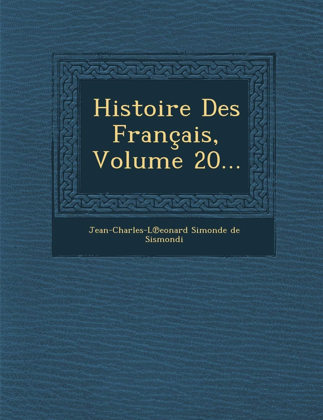 Histoire Des Francais, Volume 20... book