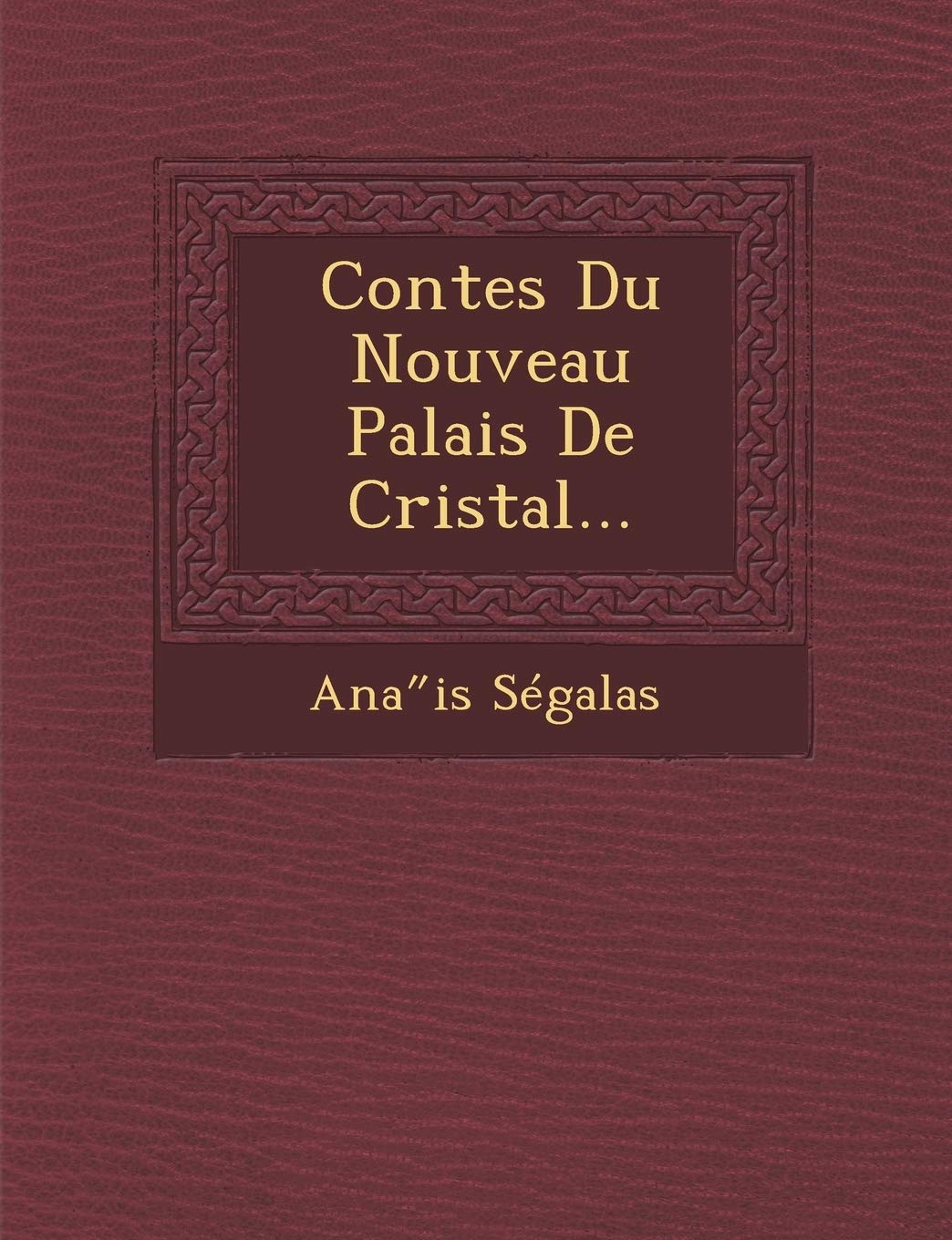 Contes Du Nouveau Palais de Cristal... book