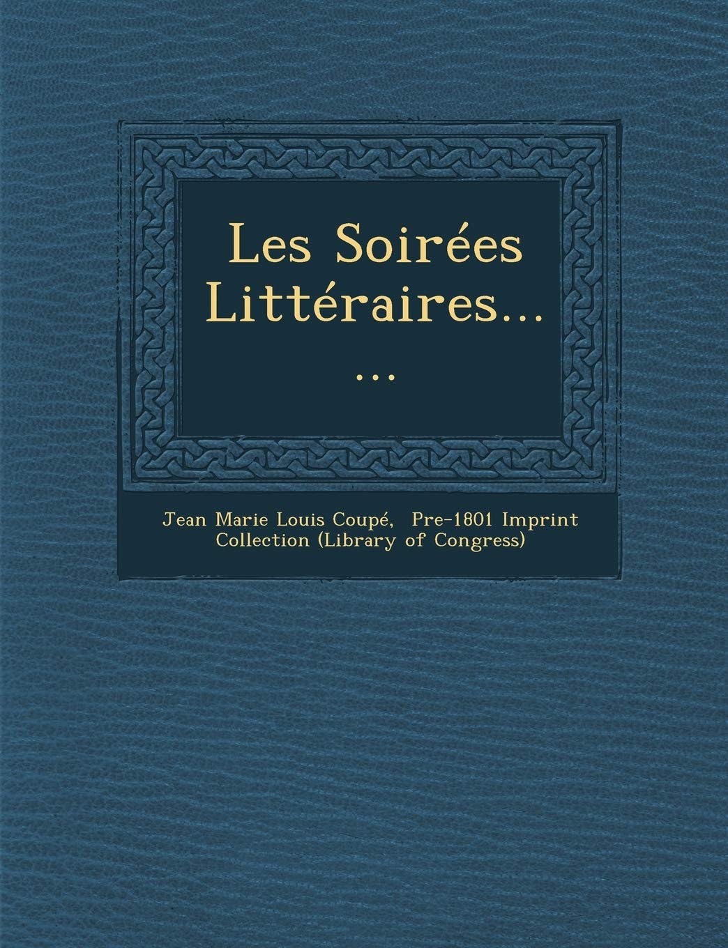 Les Soirees Litteraires...... book