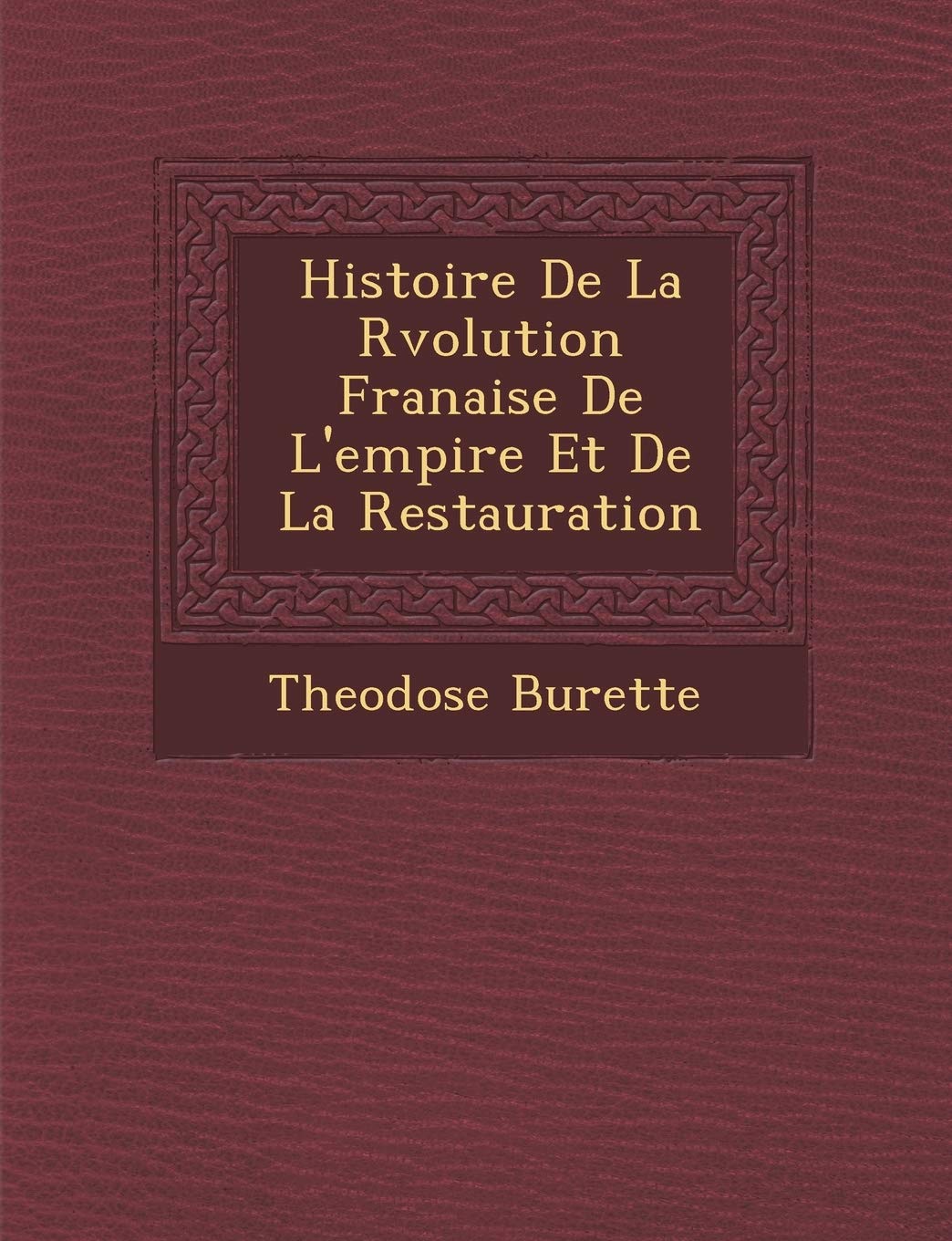 Histoire De La R�volution Fran�aise De L'empire Et De La Restauration book