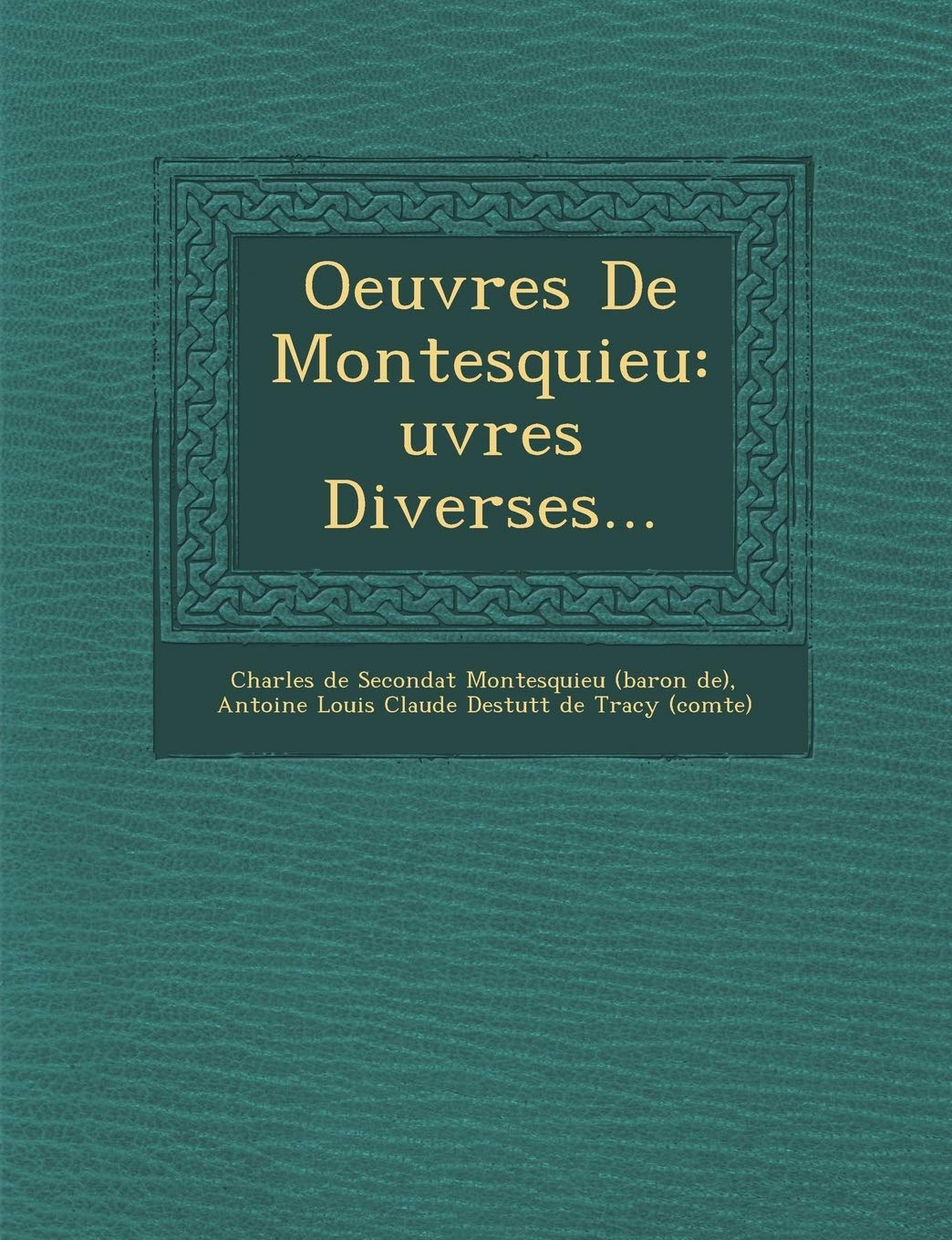 Oeuvres De Montesquieu: uvres Diverses... book
