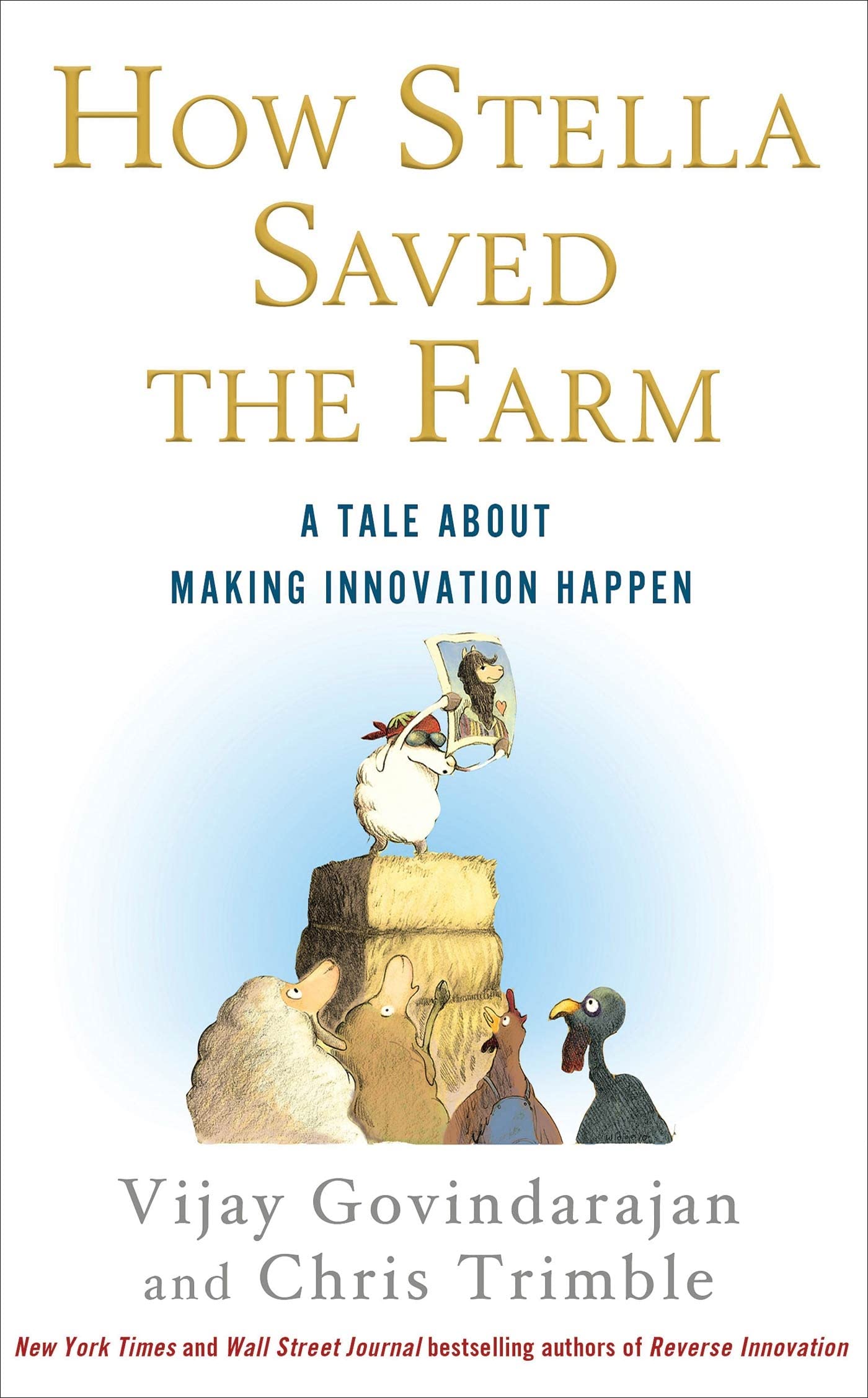 How Stella Saved the Farm: A Tale about Making Innovation Happen Business, Finance & Career Books