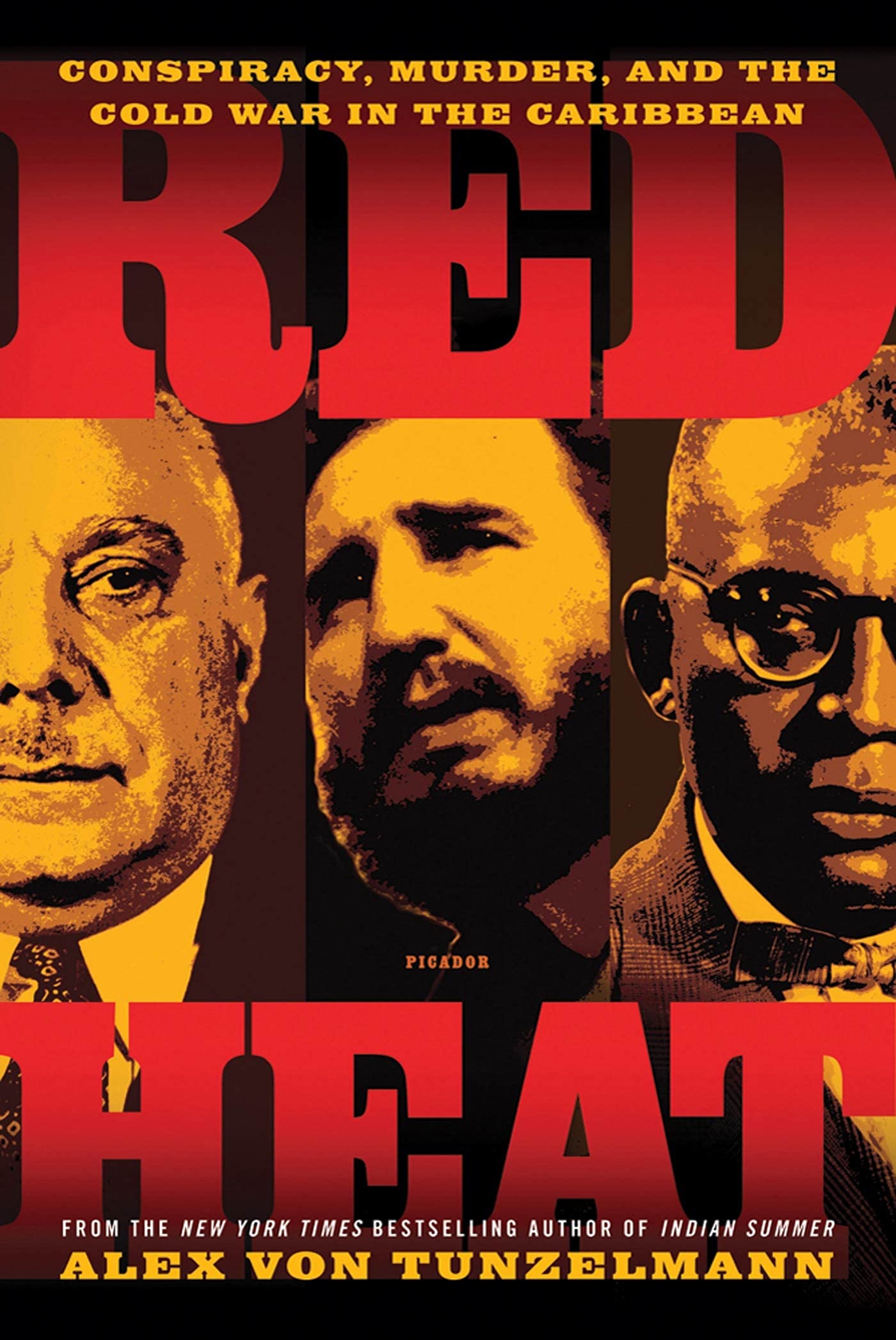 RED HEAT: Conspiracy, Murder, and the Cold War in the Caribbean Politics & History