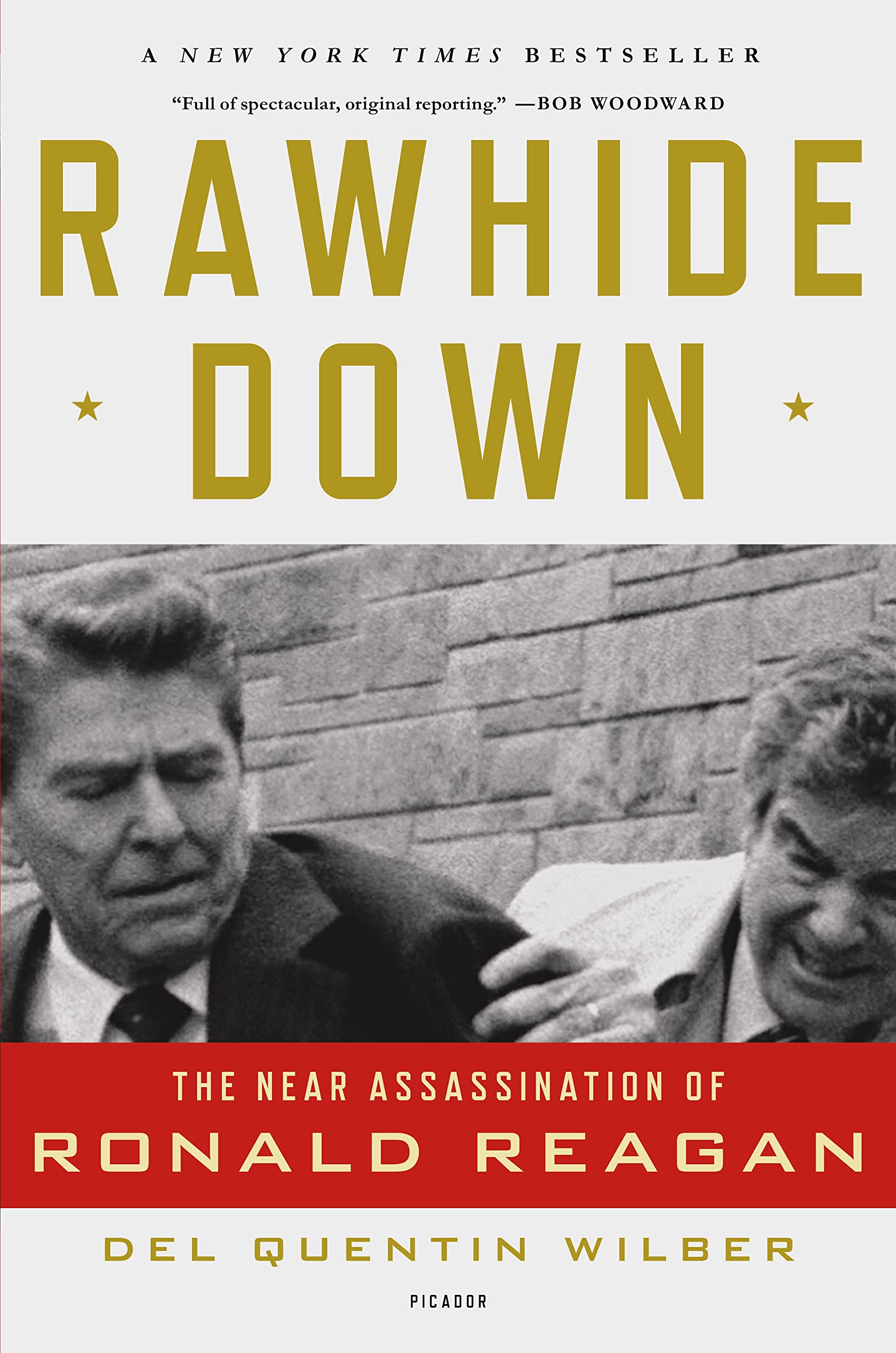 Rawhide Down: The Near Assassination of Ronald Reagan Memories