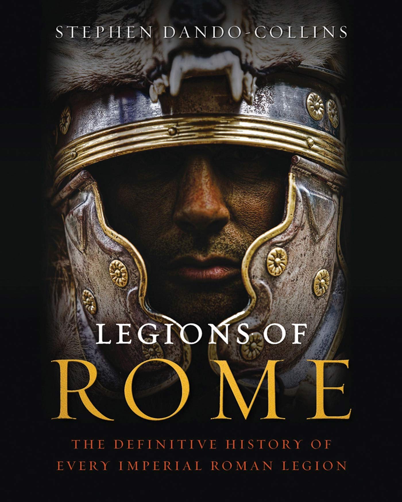 Legions of Rome: The Definitive History of Every Imperial Roman Legion Contemporary literature