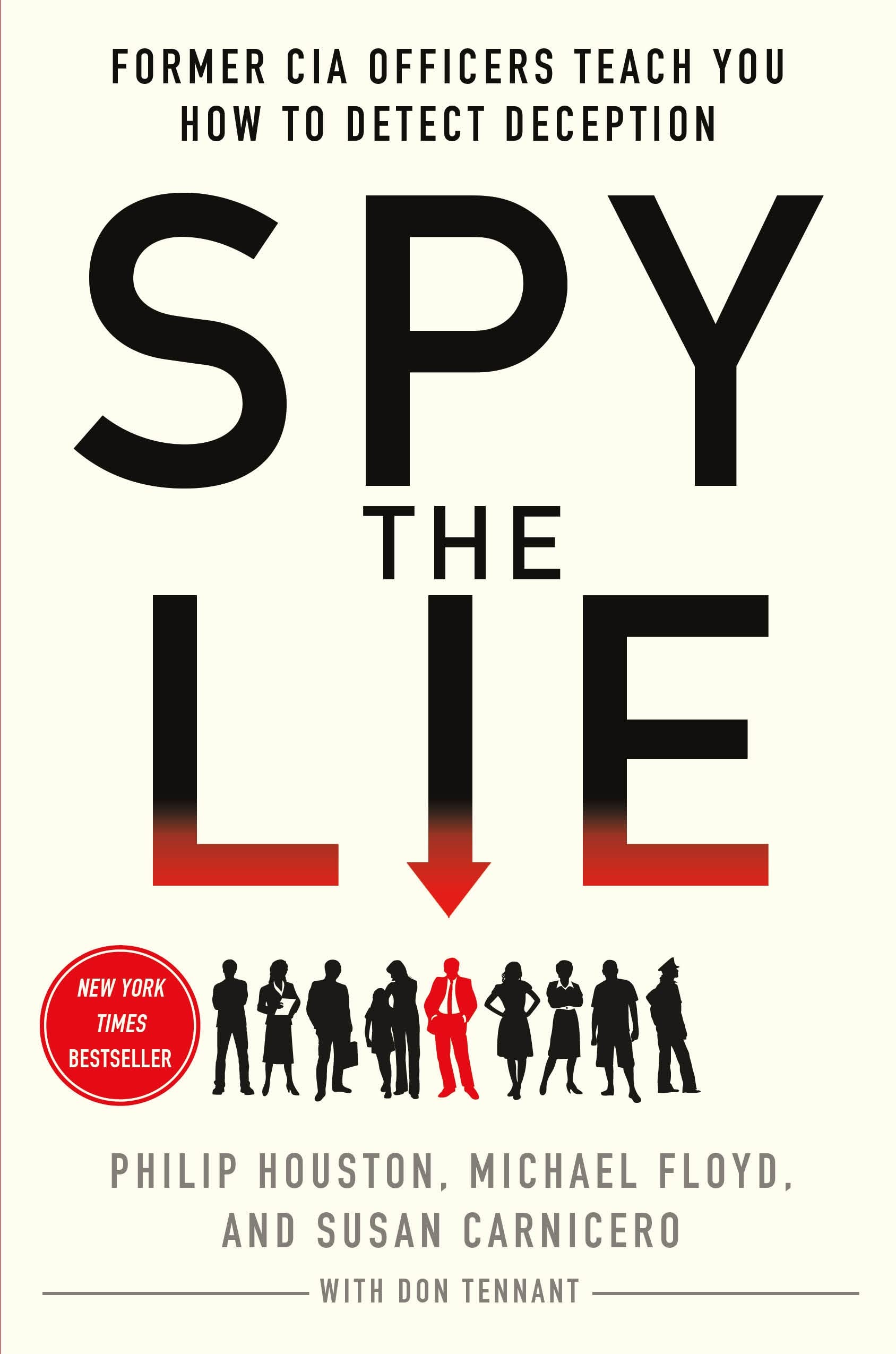 Spy the Lie: Former CIA Officers Teach You How to Detect Deception: Former CIA Officers Show You How to Detect When Someone is Lying Film, Art & Culture