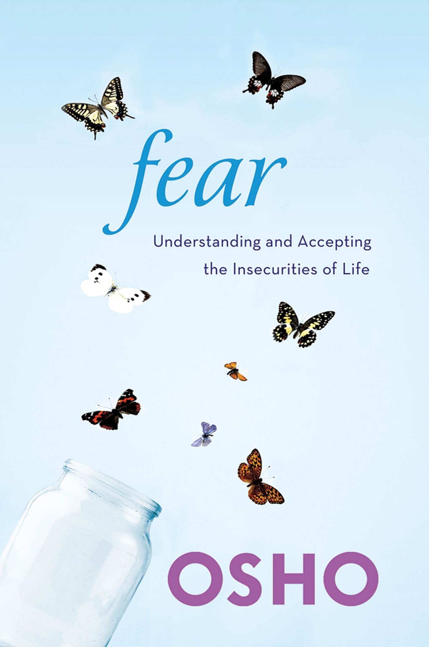 Fear: Understanding and Accepting the Insecurities of Life Religion & Esotericism
