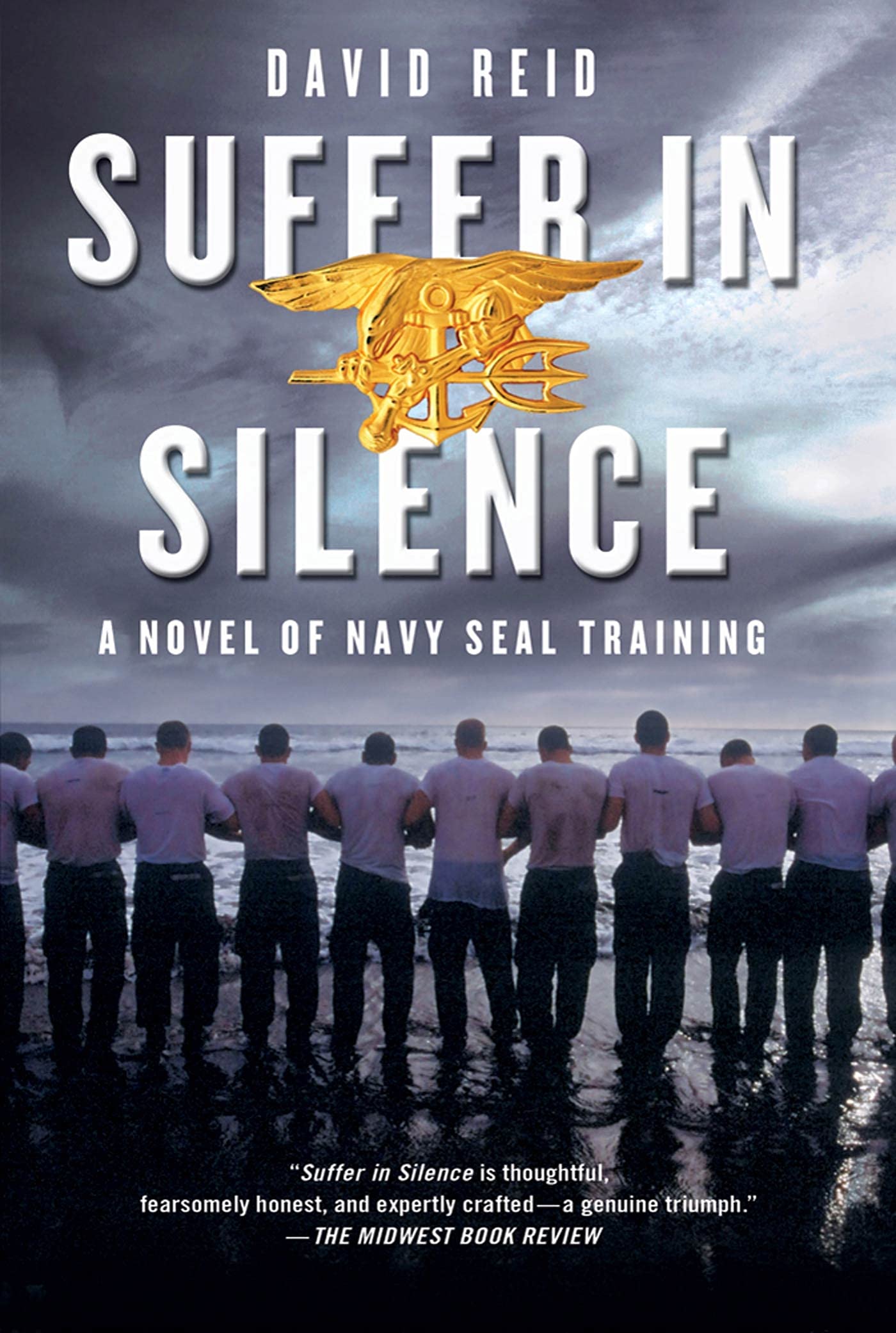 Suffer in Silence: A Novel of Navy Seal Training Action & Adventure