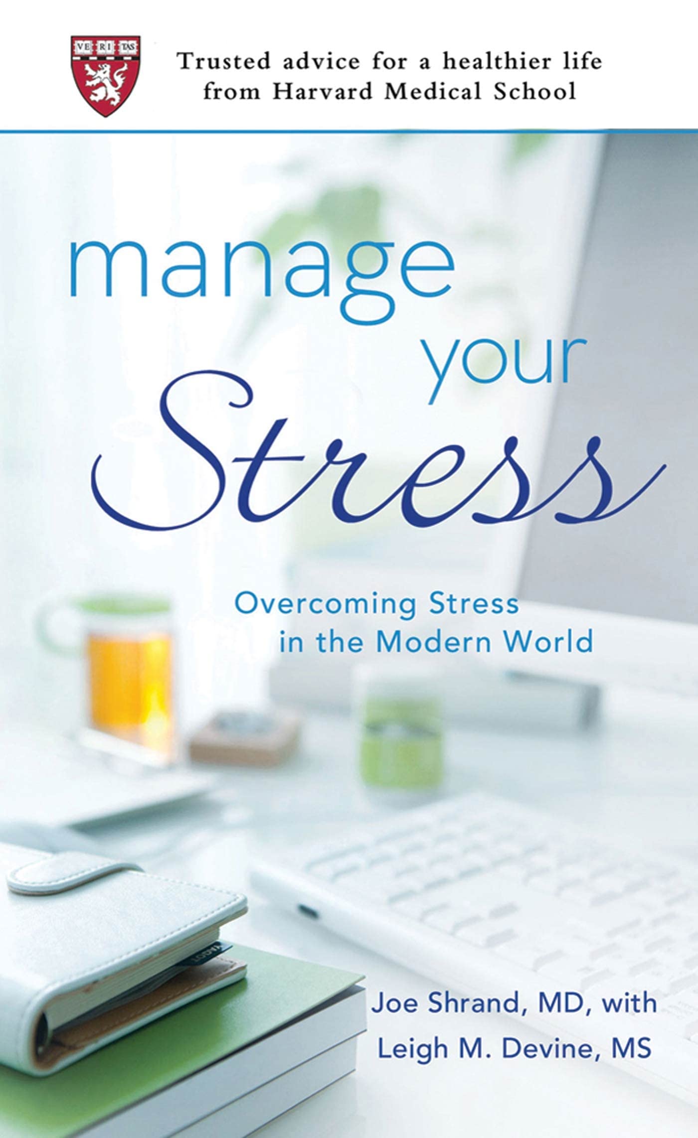 Manage Your Stress: Overcoming Stress in the Modern World book
