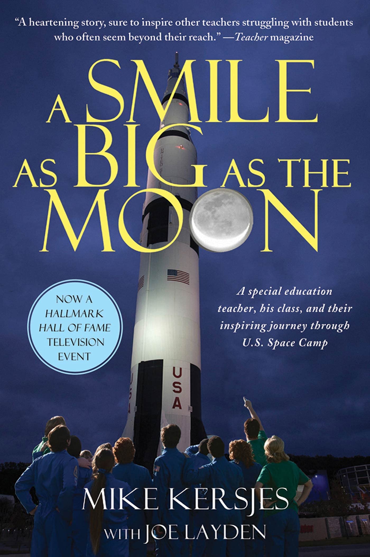A Smile as Big as the Moon: A Special Education Teacher, His Class, and Their Inspiring Journey Through U.S. Space Camp Science