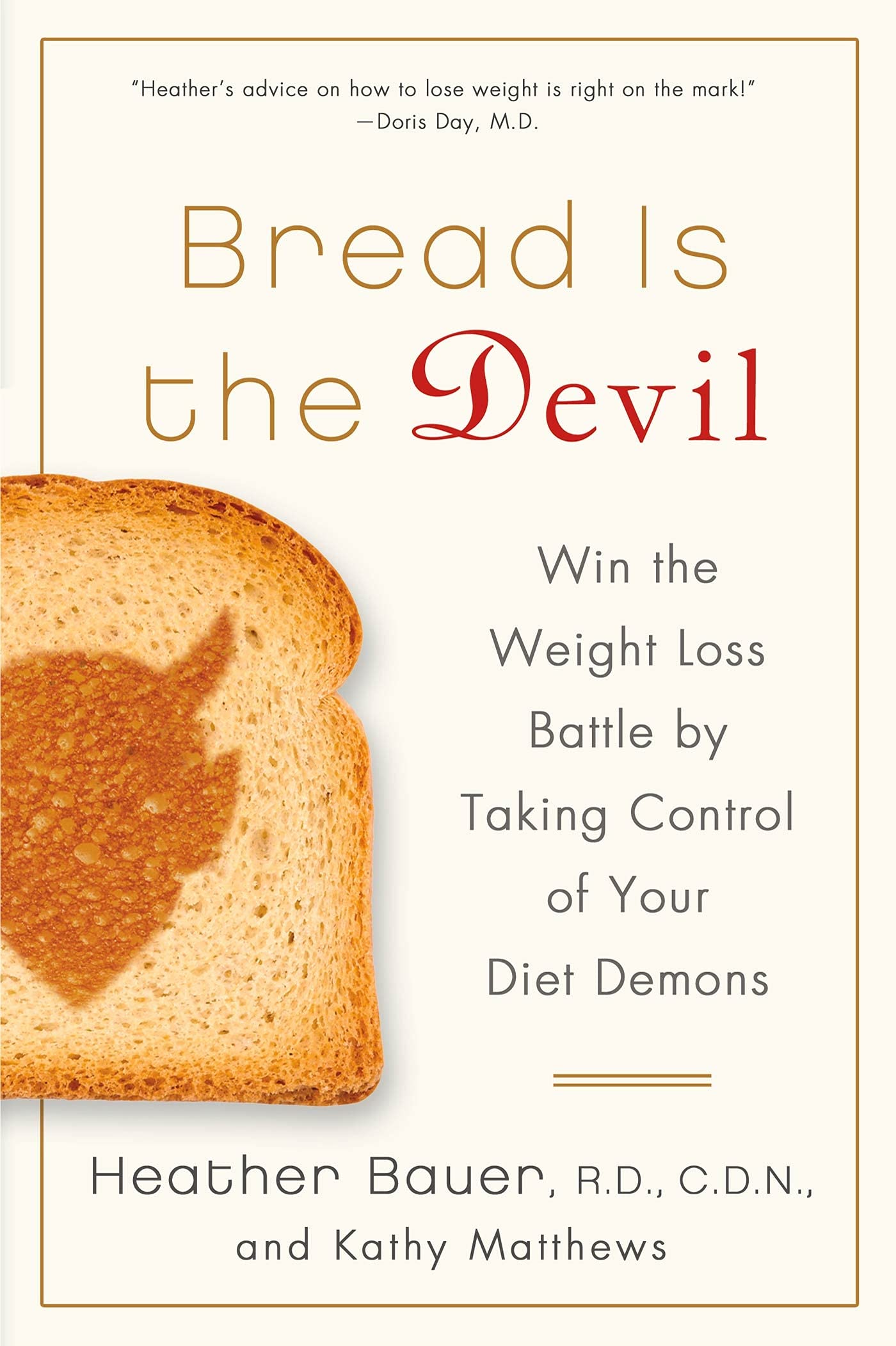 Bread Is the Devil: Win the Weight Loss Battle by Taking Control of Your Diet Demons Health, Nutrition & Fitness