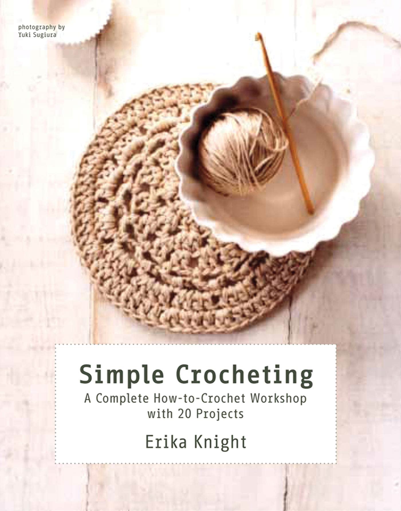 Product Image: Simple Crocheting: A Complete How-To-Crochet Workshop with 20 Projects