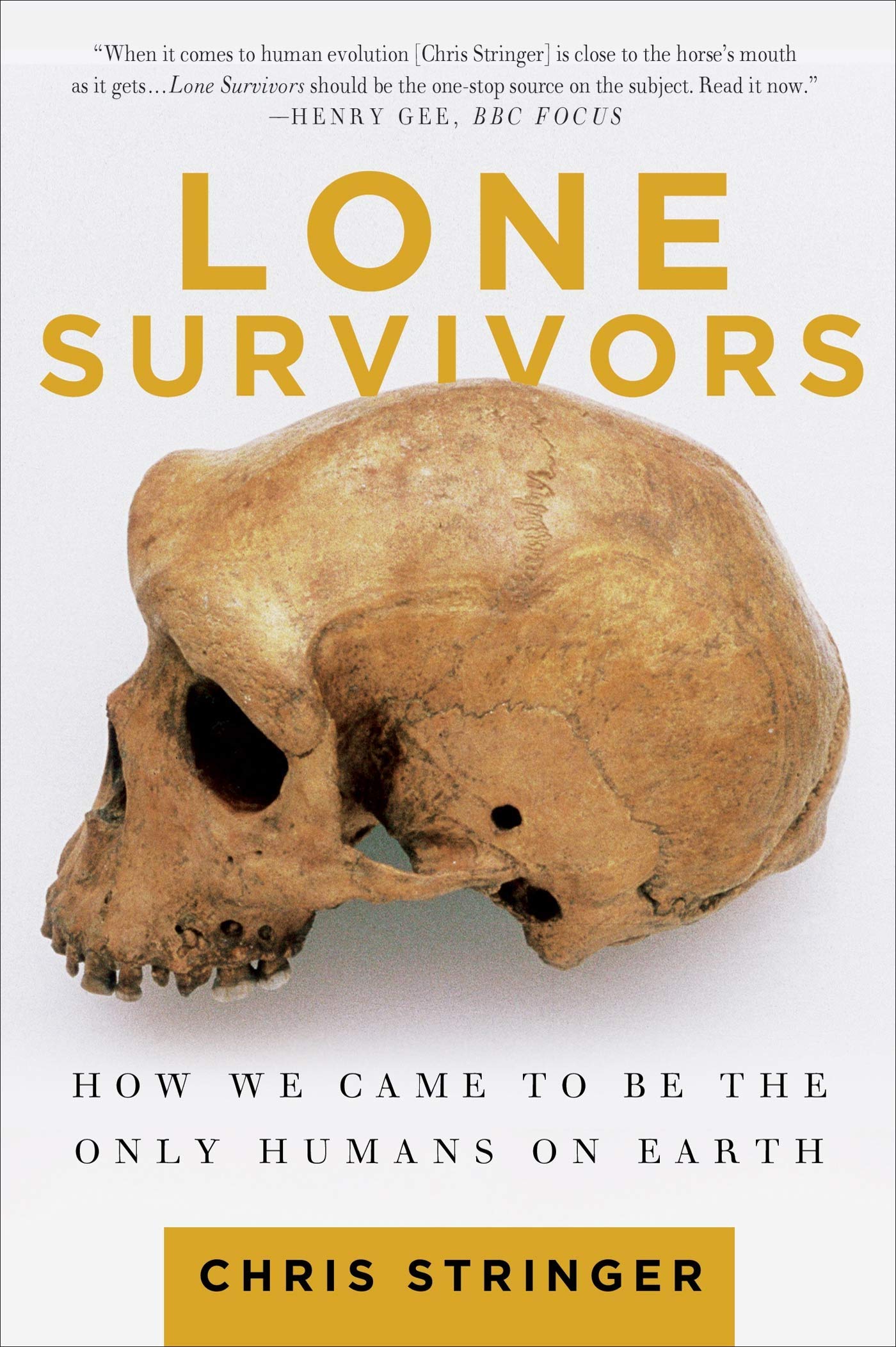 Lone Survivors: How We Came to Be the Only Humans on Earth Natural Sciences