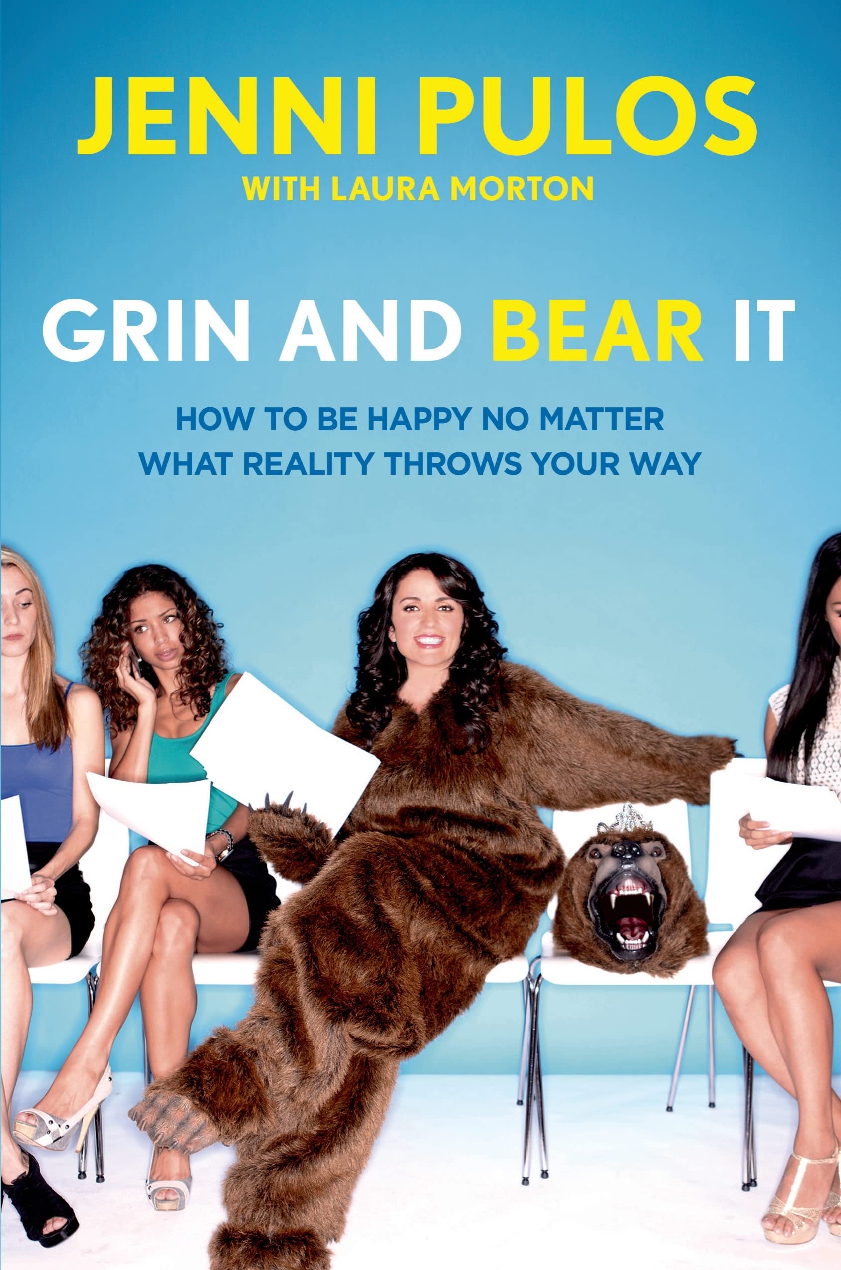 Grin and Bear It: How to Be Happy No Matter What Reality Throws Your Way book
