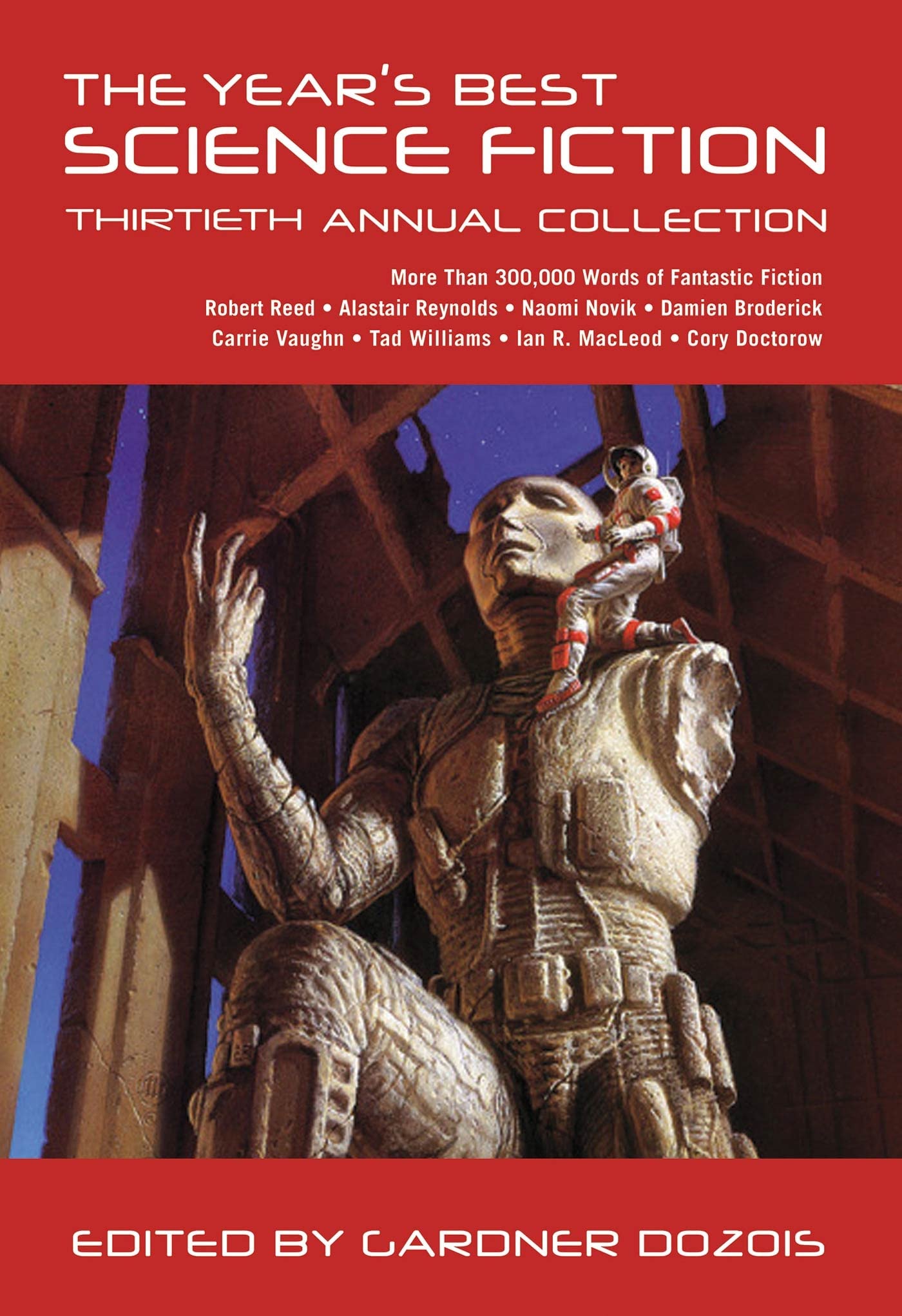 Year's Best Science Fiction: Thirtieth Annual Collection Contemporary literature