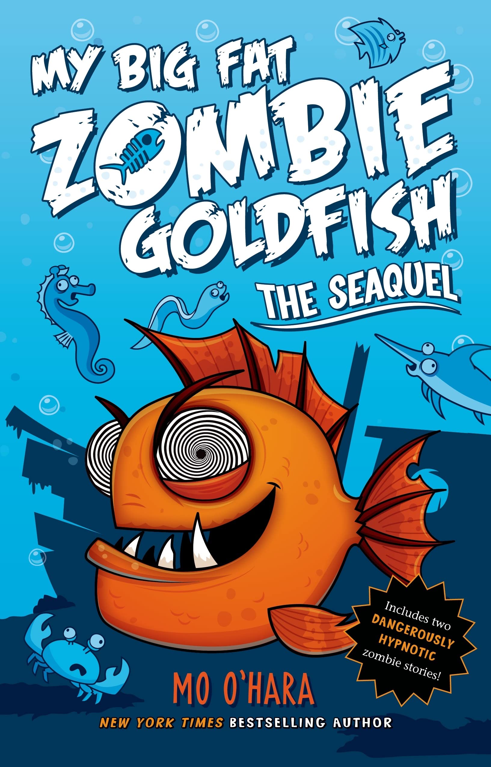 The Seaquel: My Big Fat Zombie Goldfish Novels & Short Stories