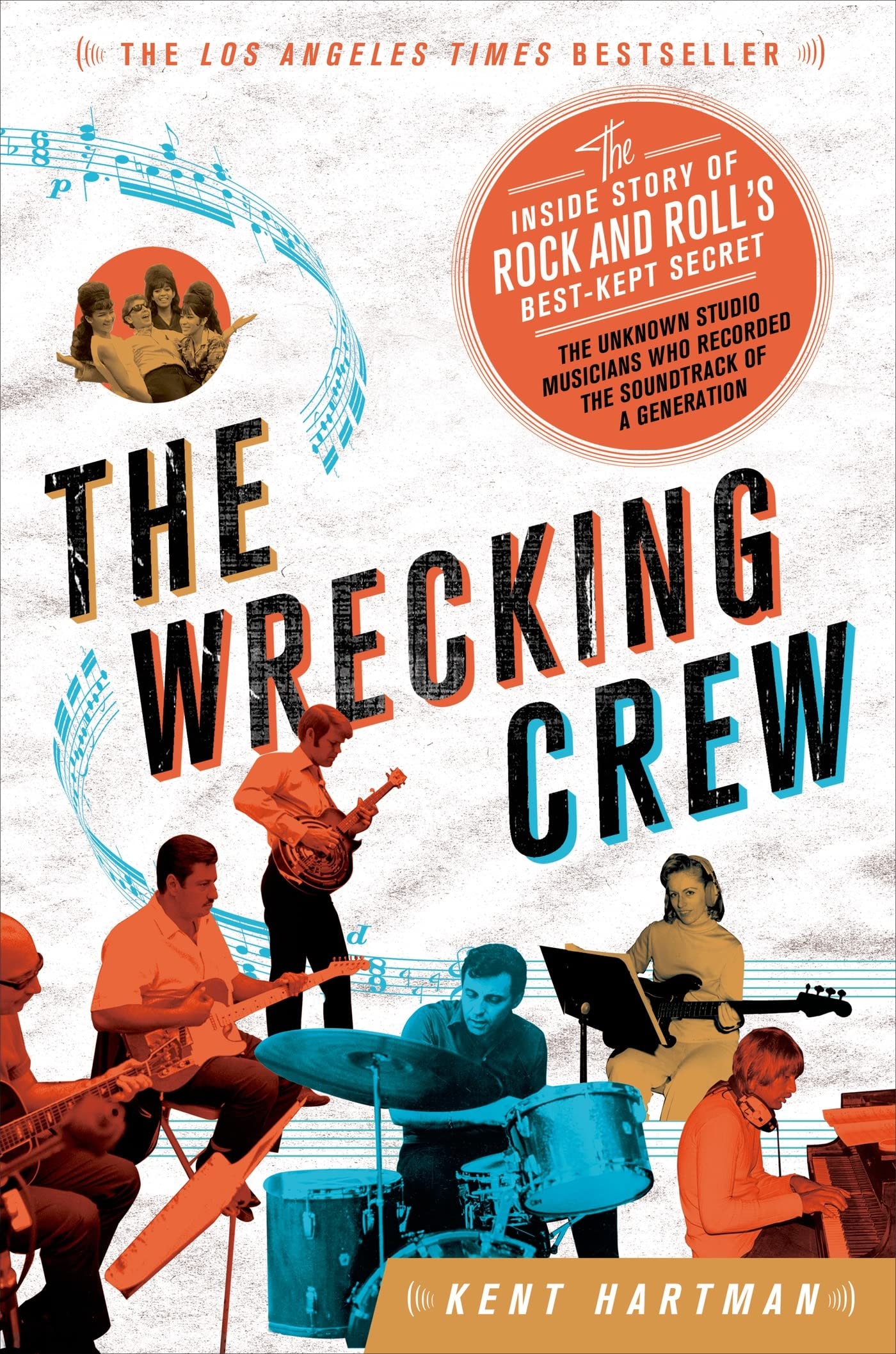 The Wrecking Crew: The Inside Story of Rock and Roll's Best-Kept Secret Social Sciences