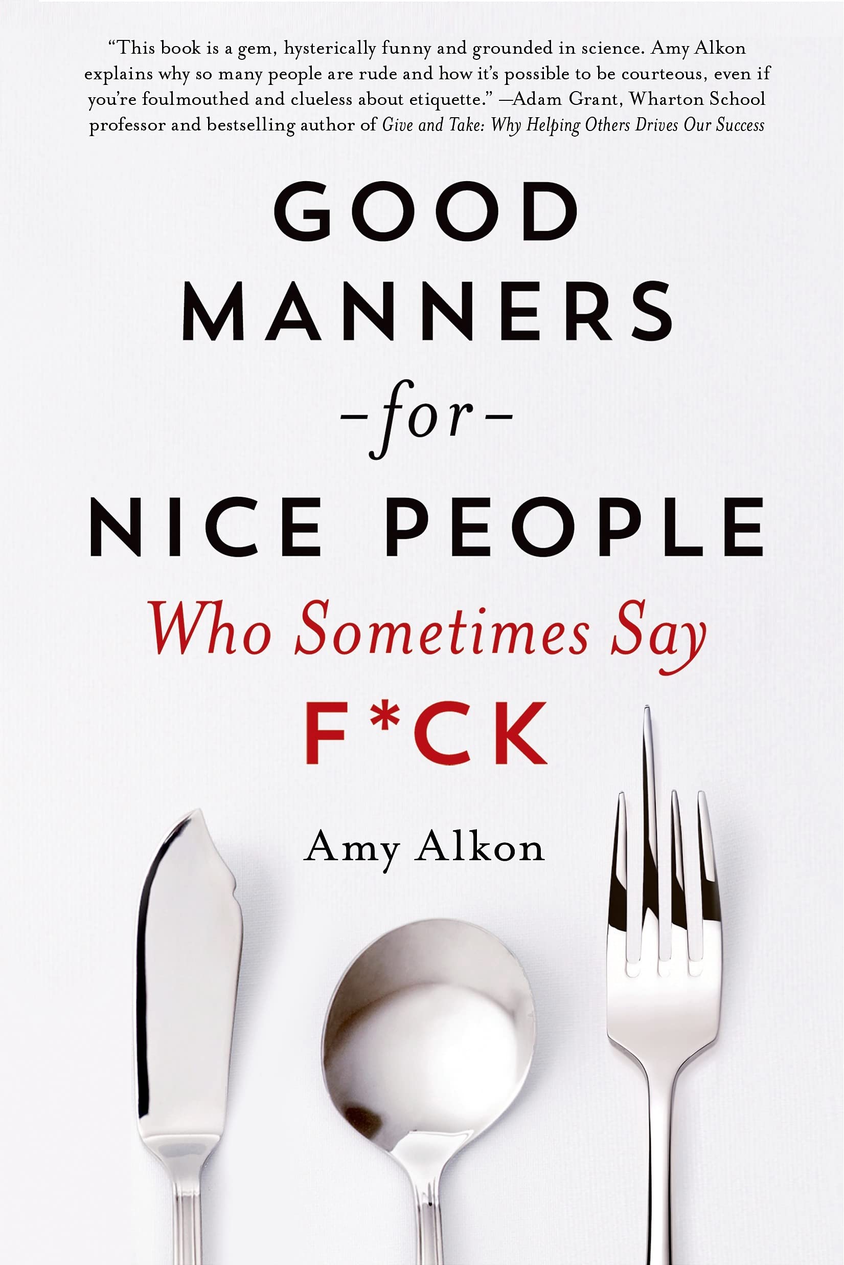 Good Manners for Nice People Who Sometimes Say F*ck Humour & Satire