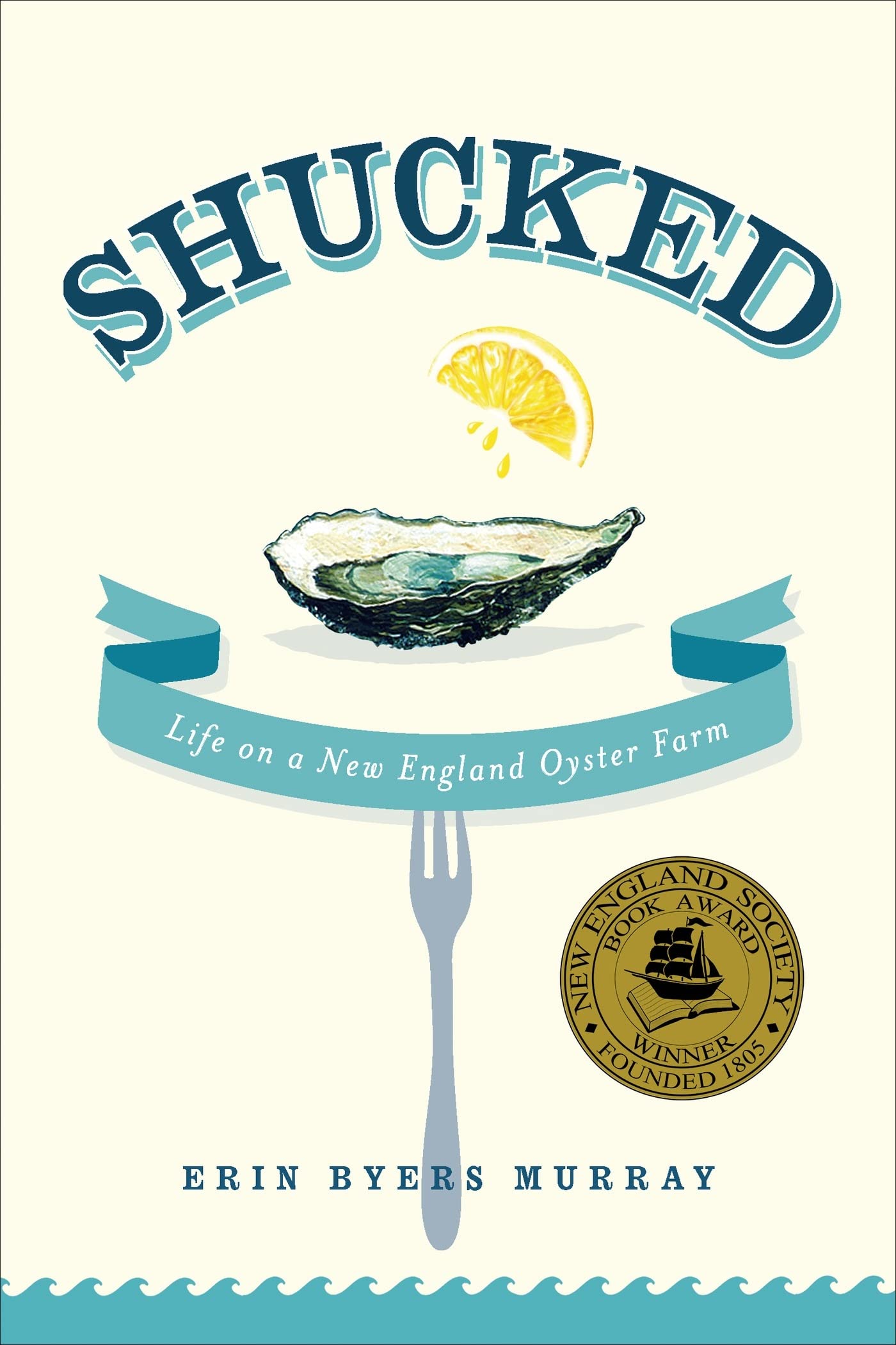 Shucked: Life on a New England Oyster Farm book