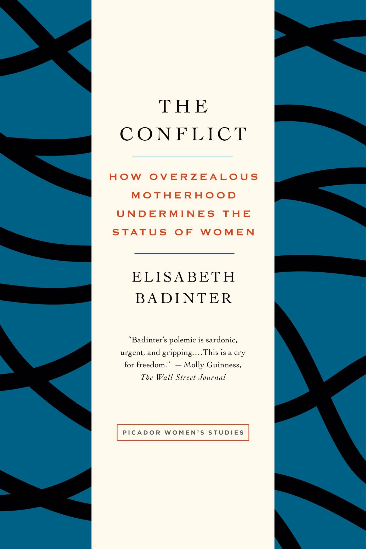 The Conflict: How Overzealous Motherhood Undermines the Status of Women book