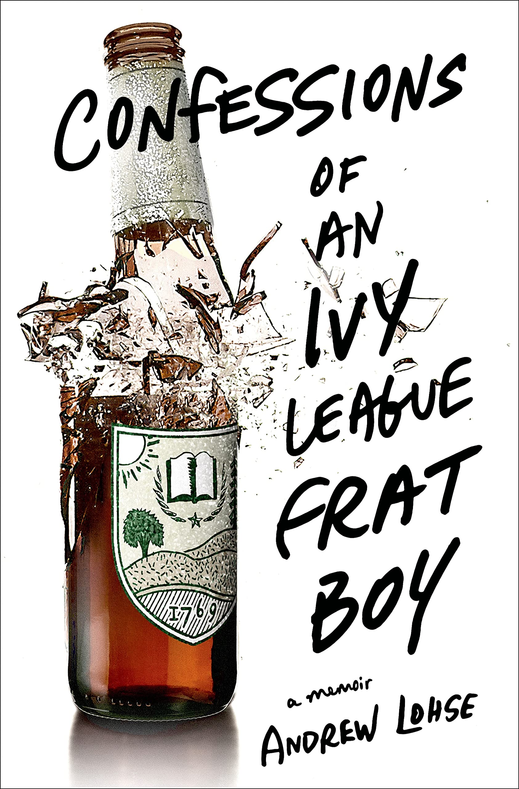 Confessions of an Ivy League Frat Boy: A Memoir book