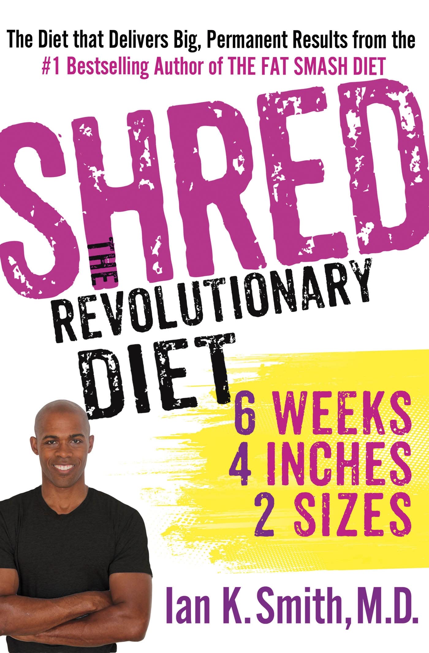 Shred: The Revolutionary Diet: 6 Weeks 4 Inches 2 Sizes Health, Nutrition & Fitness