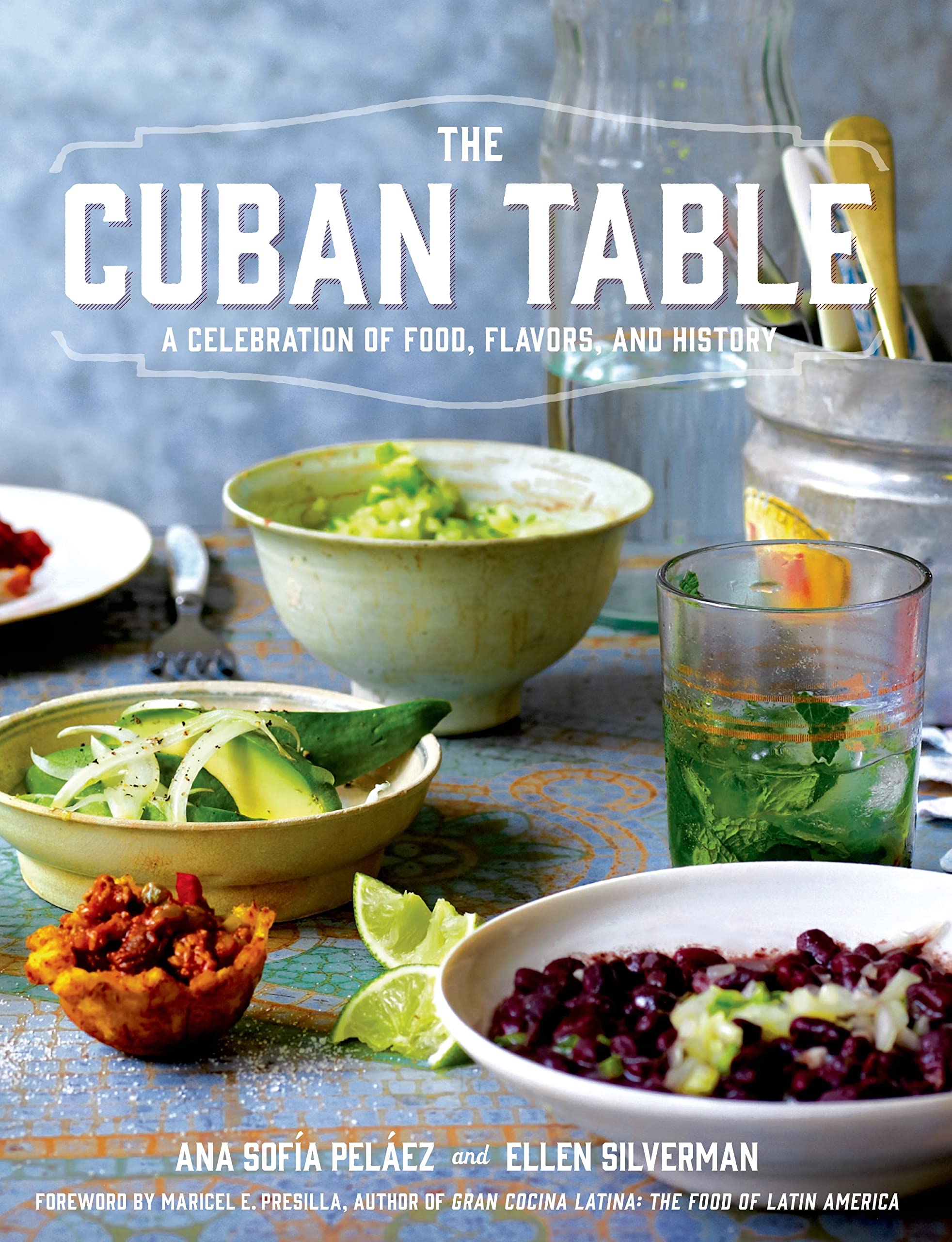 The Cuban Table: A Celebration of Food, Flavors, and History Leisure, Home & Garden