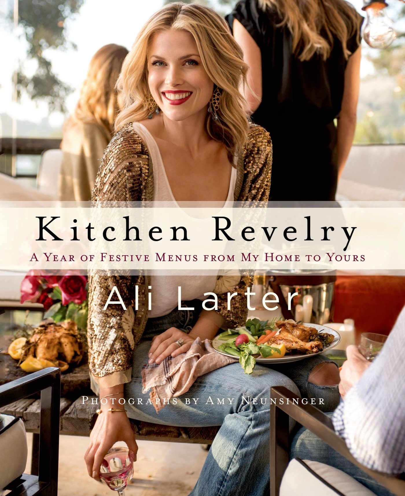 Kitchen Revelry: A Year of Festive Menus from My Home to Yours Leisure, Home & Garden