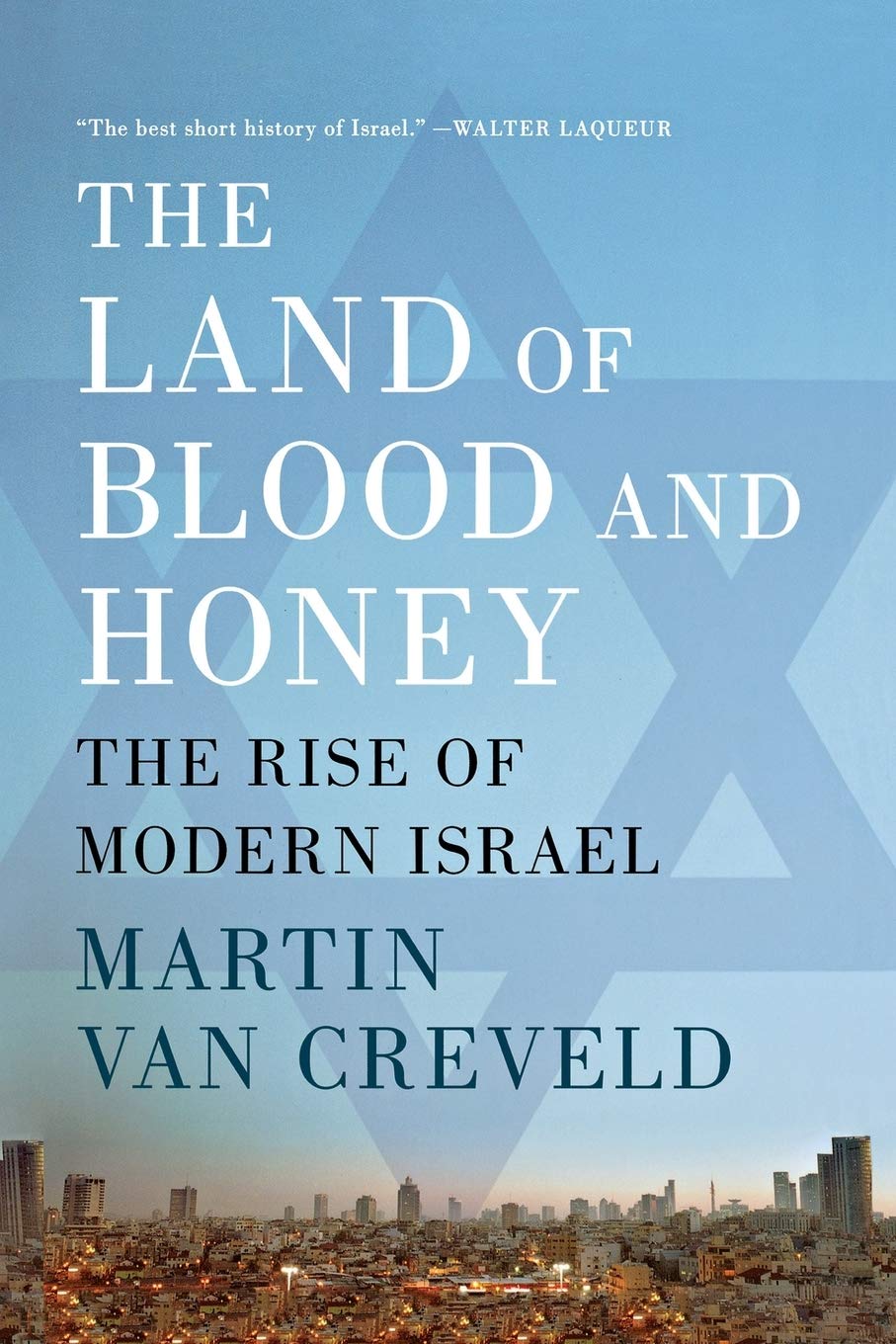 The Land of Blood and Honey: The Rise of Modern Israel Social Sciences