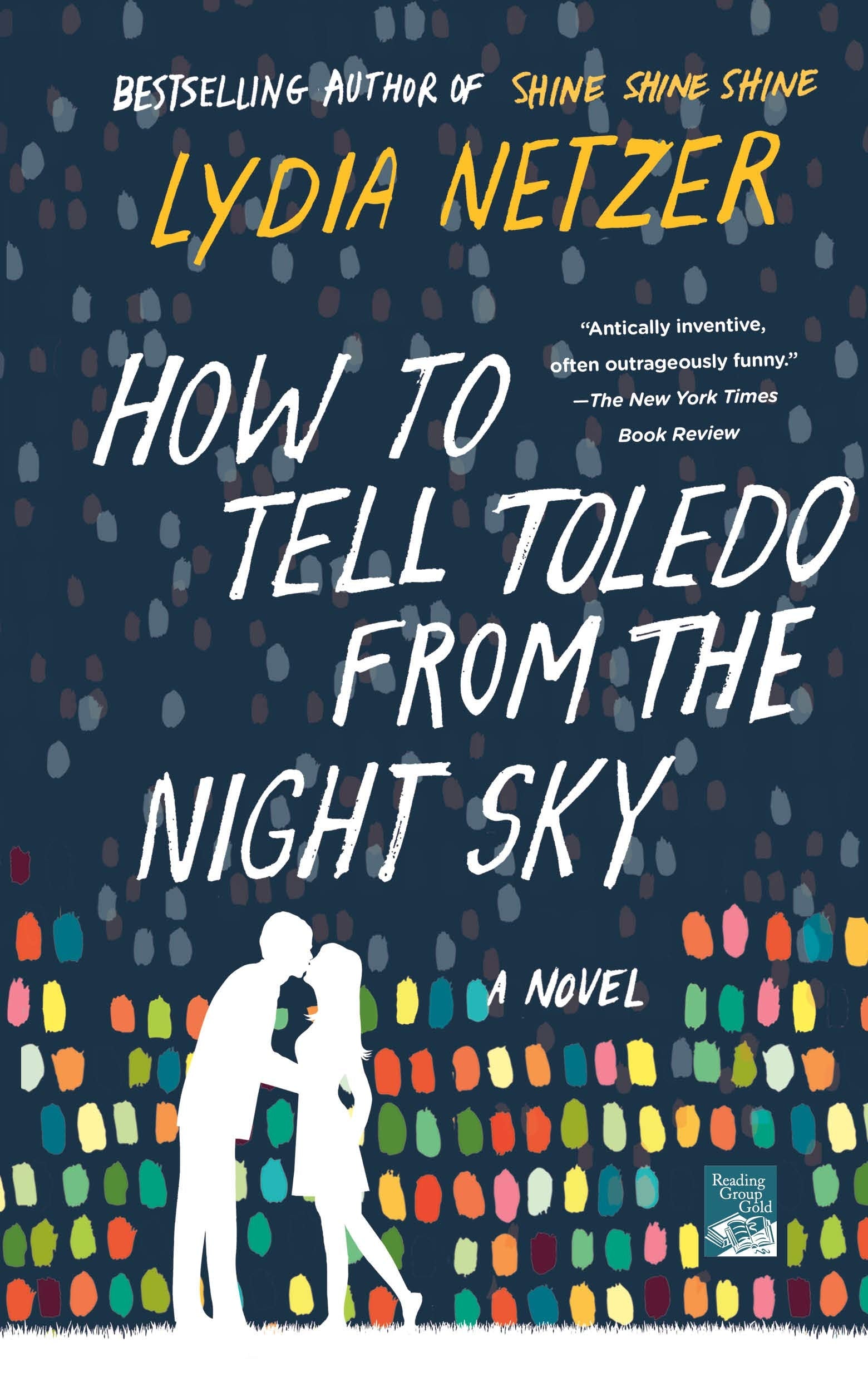 How To Tell Toledo From The Night Sky: A Novel Contemporary literature