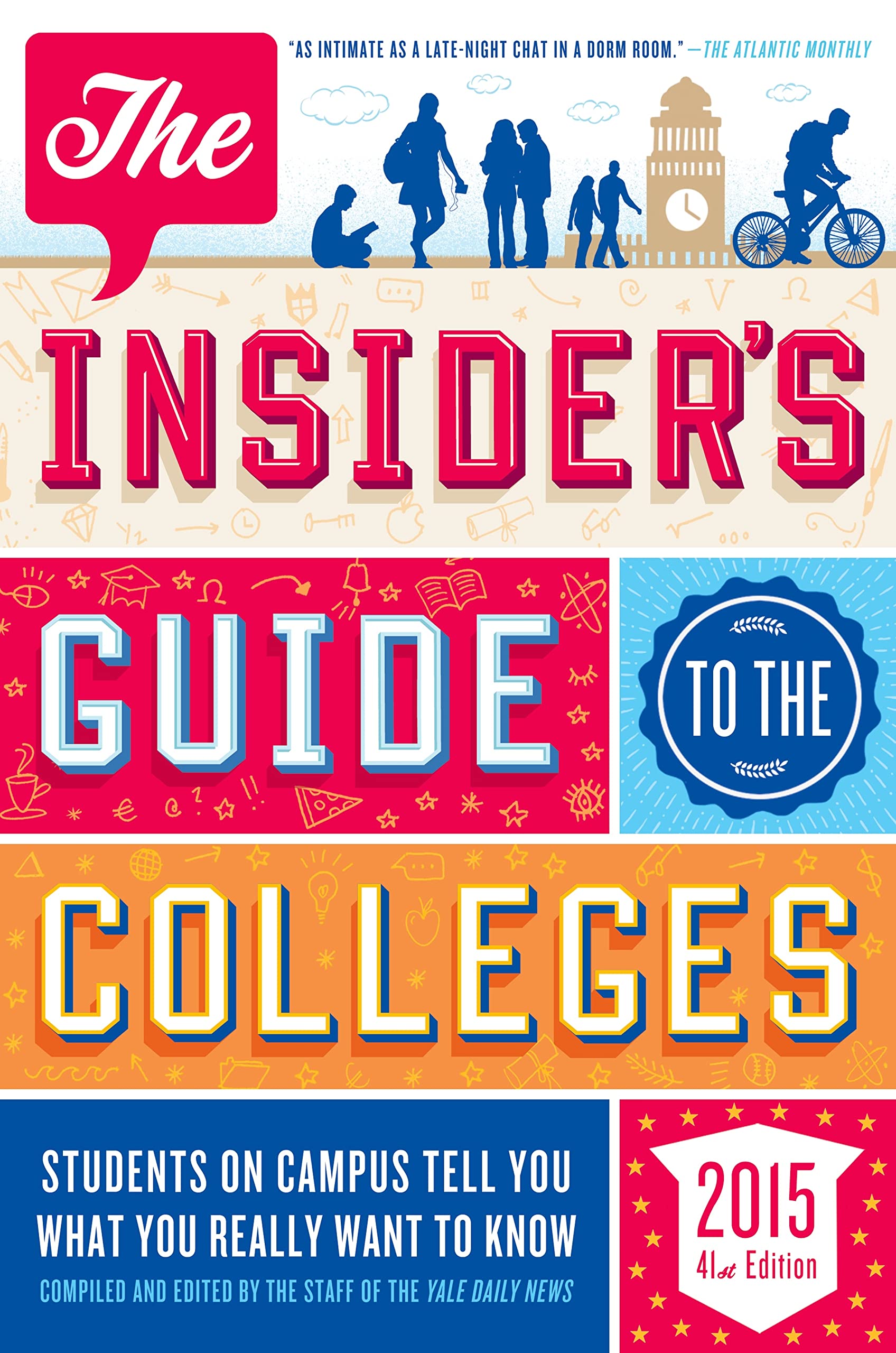 The Insider's Guide to the Colleges: Students on Campus Tell You What You Really Want to Know Professional & Reference Books