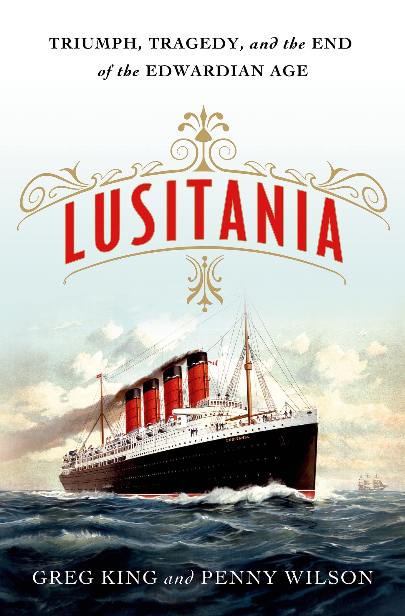 Lusitania: Triumph, Tragedy, and the End of the Edwardian Age Business & Technology