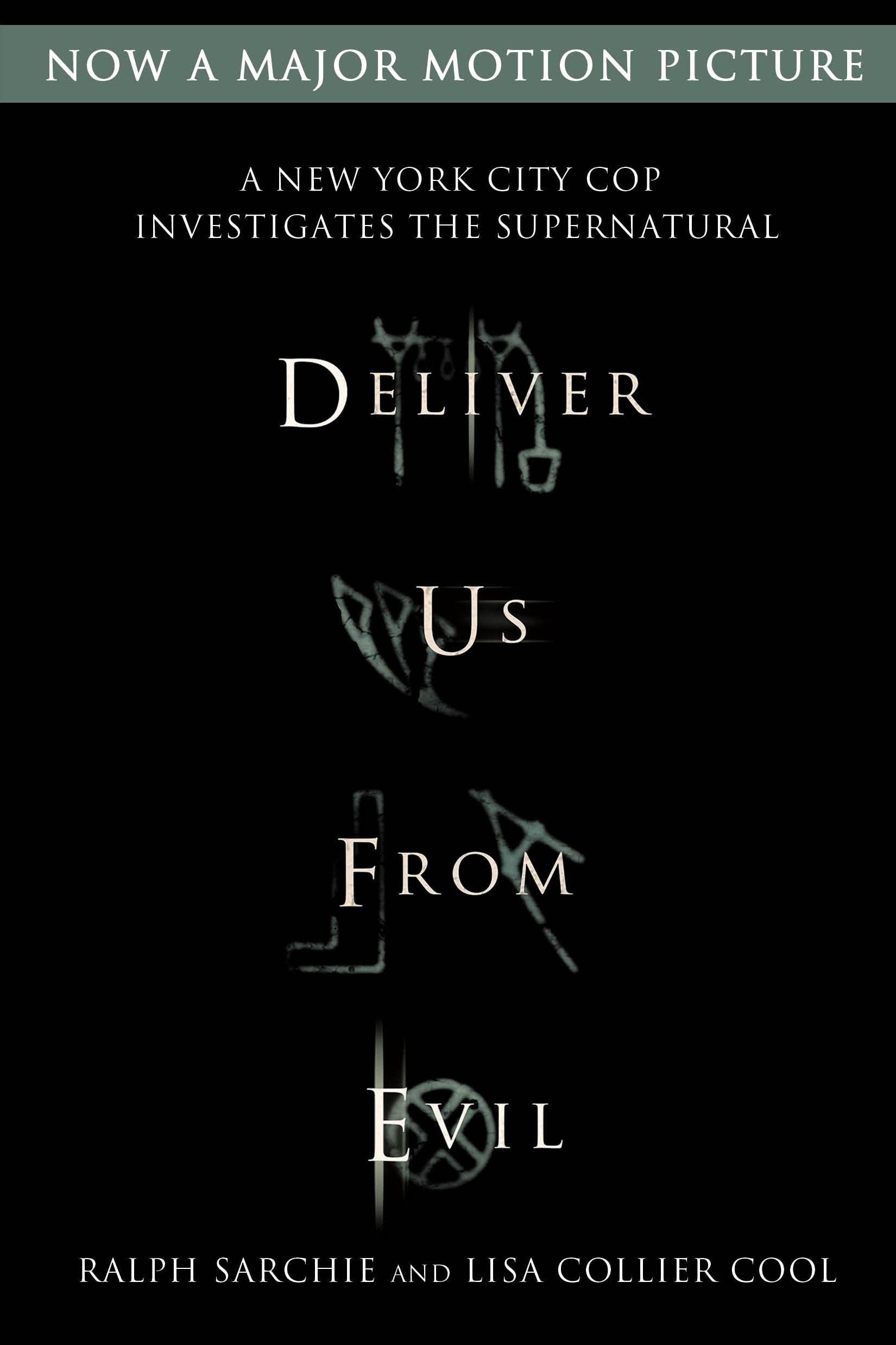 Deliver Us from Evil: A New York City Cop Investigates the Supern book