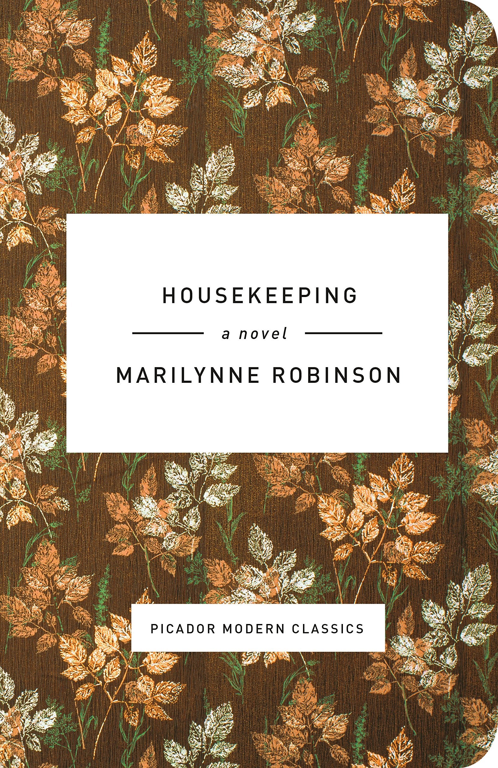 Housekeeping: A Novel (Picador Modern Classics) Contemporary literature