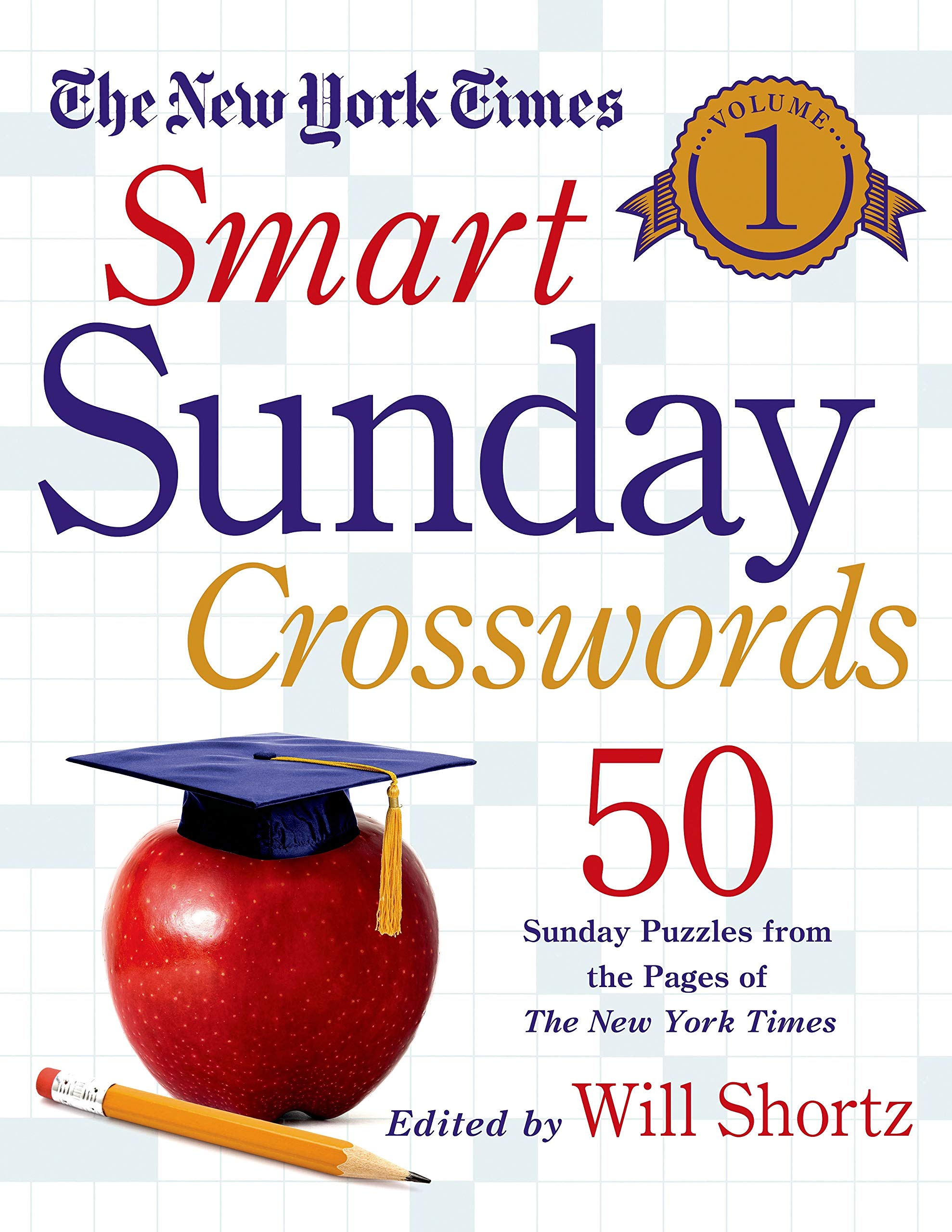 The New York Times Smart Sunday Crosswords, Volume 1 Leisure & Fun