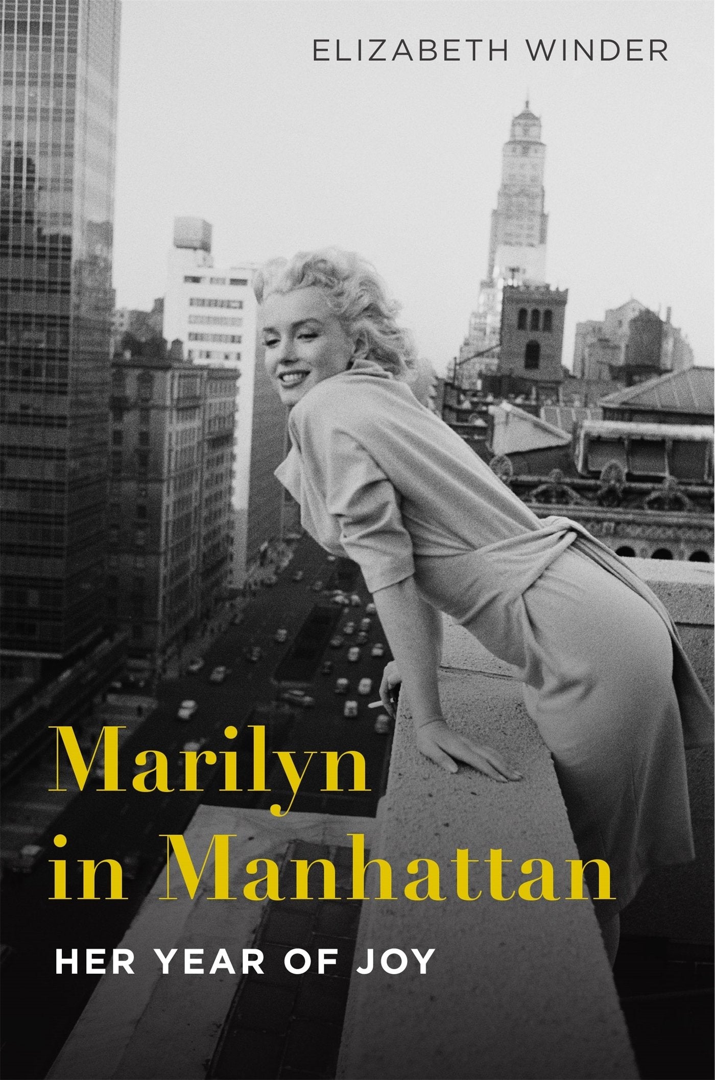 Marilyn in Manhattan: Her Year of Joy Art & Literature