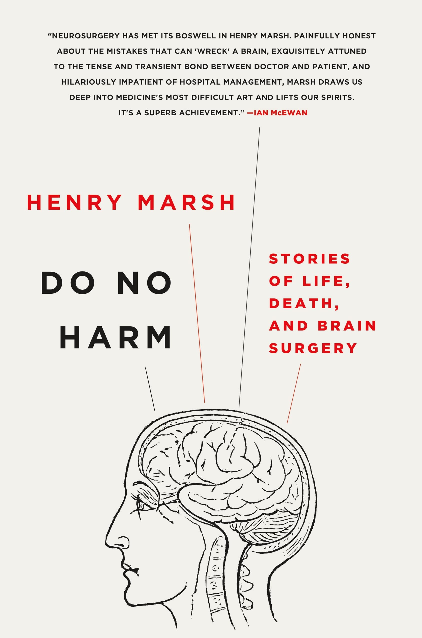 Do No Harm: Stories of Life, Death, and Brain Surgery Medicine