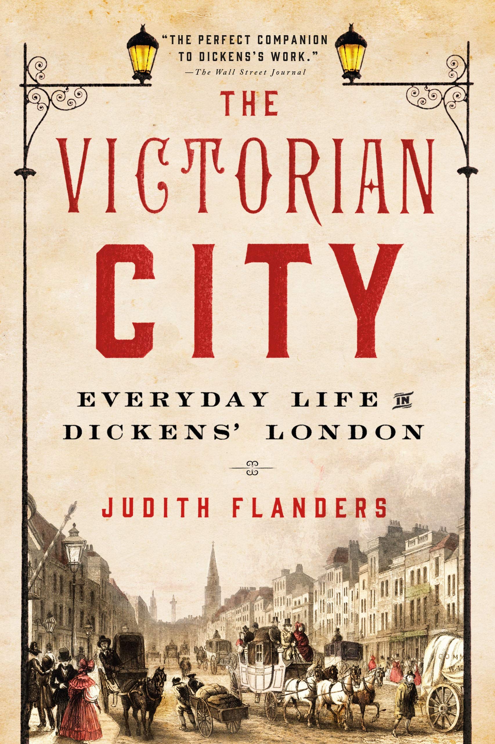 Victorian City: Everyday Life in Dickens' London Politics & History
