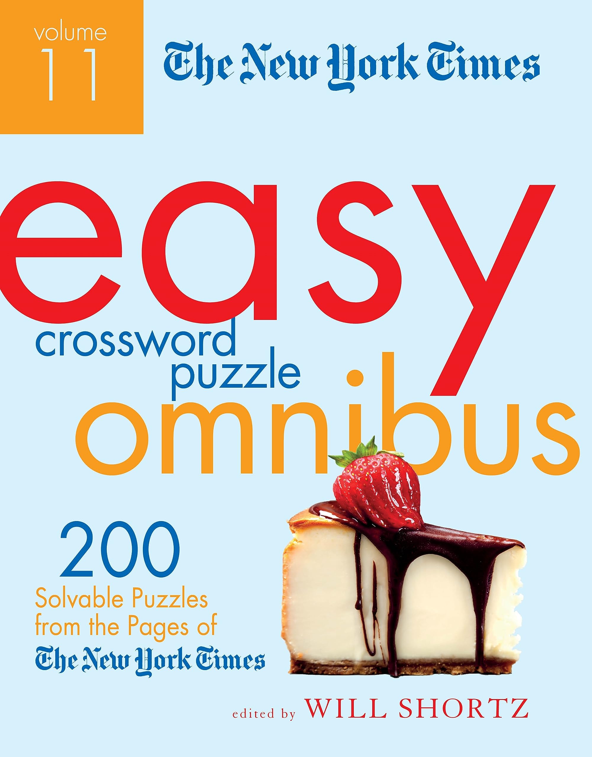 The New York Times Easy Crossword Puzzle Omnibus, Volume 11: 200 Solvable Puzzles from the Pages of the New York Times Leisure & Fun