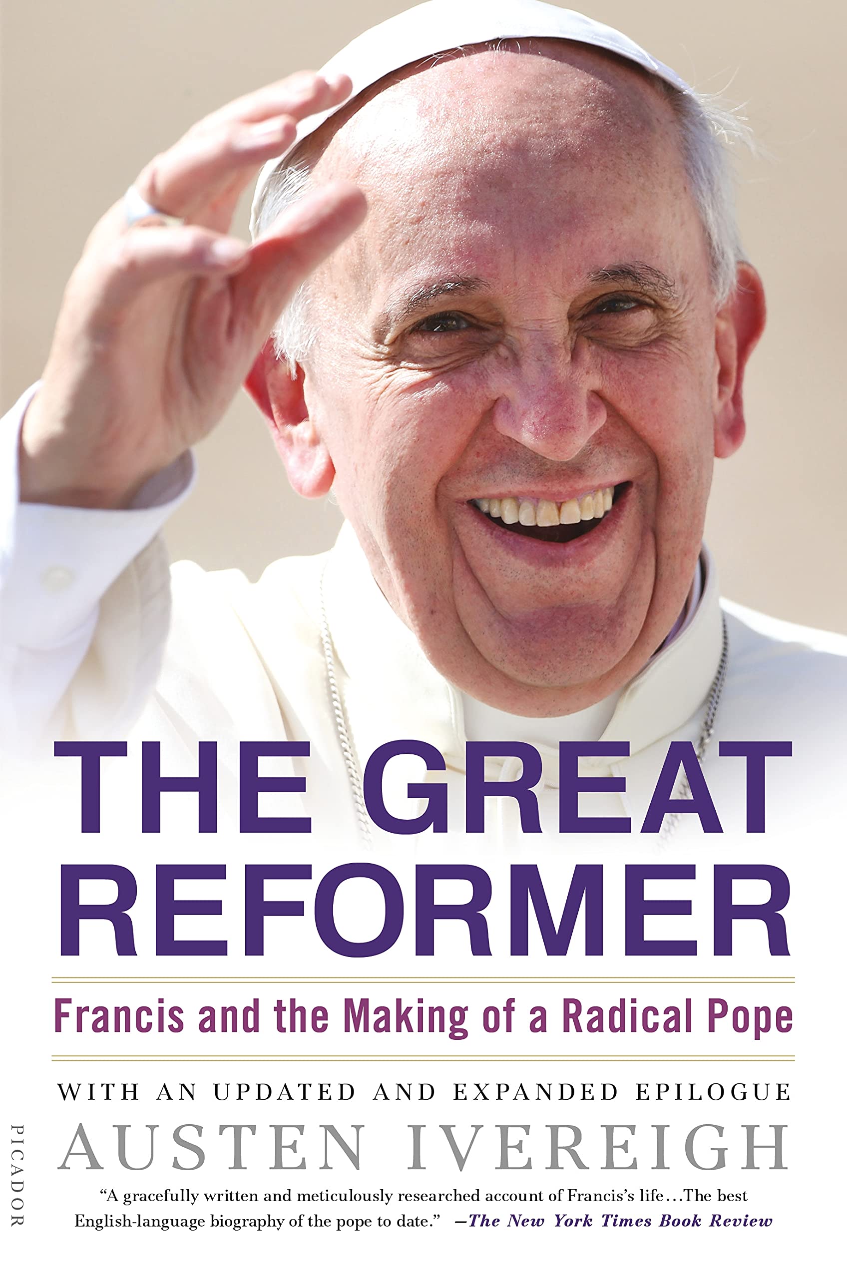 Great Reformer: Francis and the Making of a Radical Pope Social Sciences
