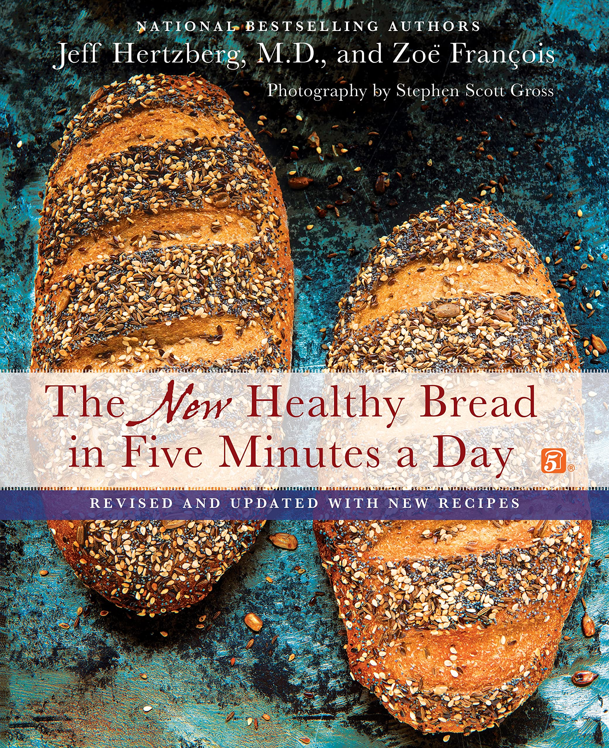 The New Healthy Bread in Five Minutes a Day: With New Recipes book