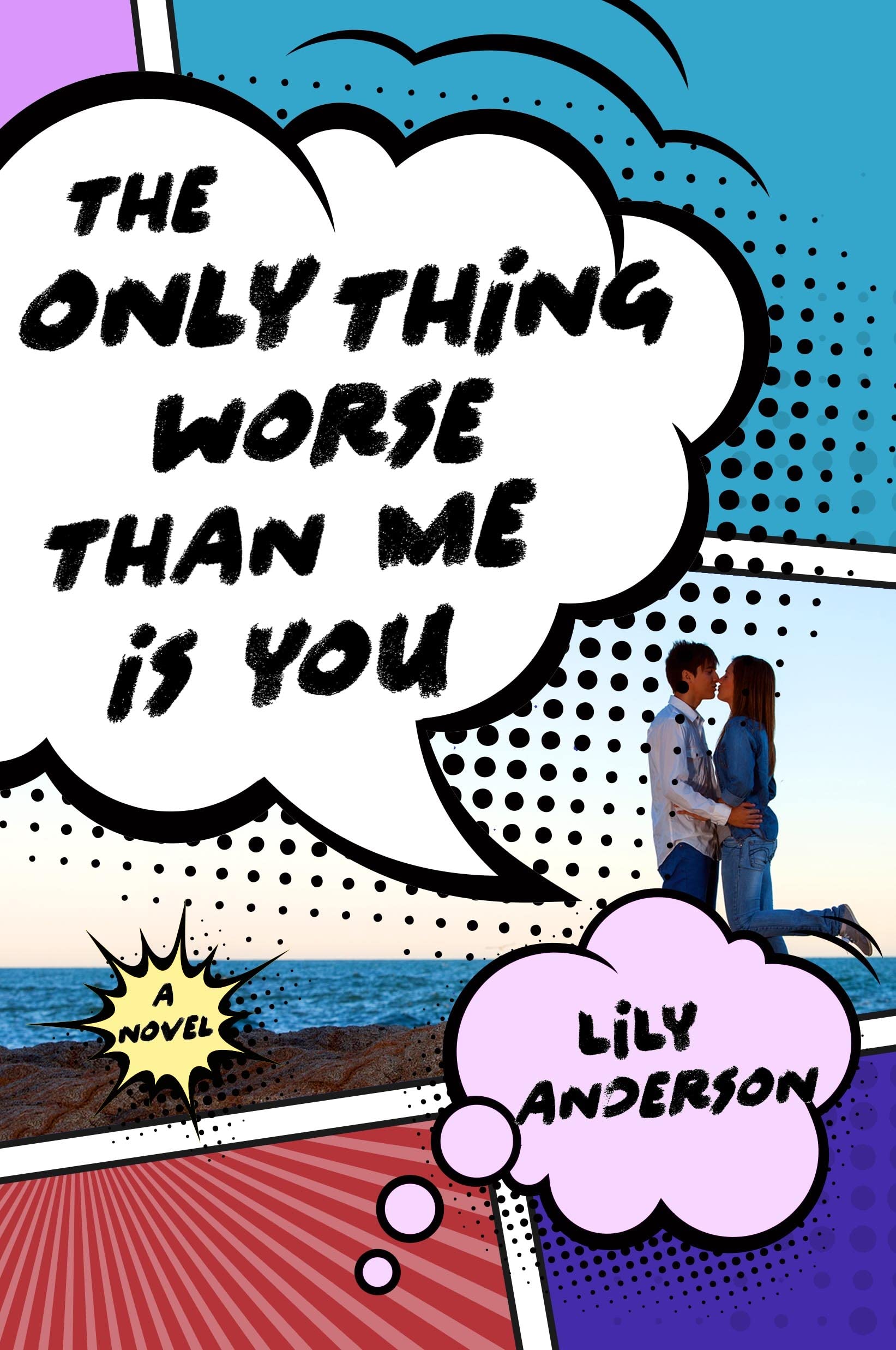 The Only Thing Worse Than Me Is You book